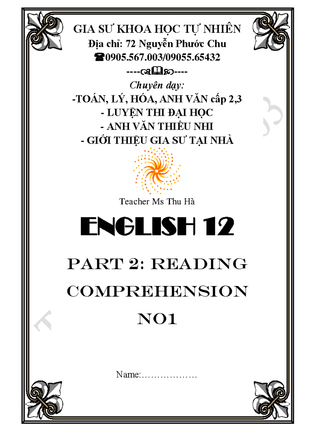 Lop 12 reading 1 - hihi - GIA SƯ KHOA HỌC TỰ NHIÊN Địa chỉ: 72 Nguyễn