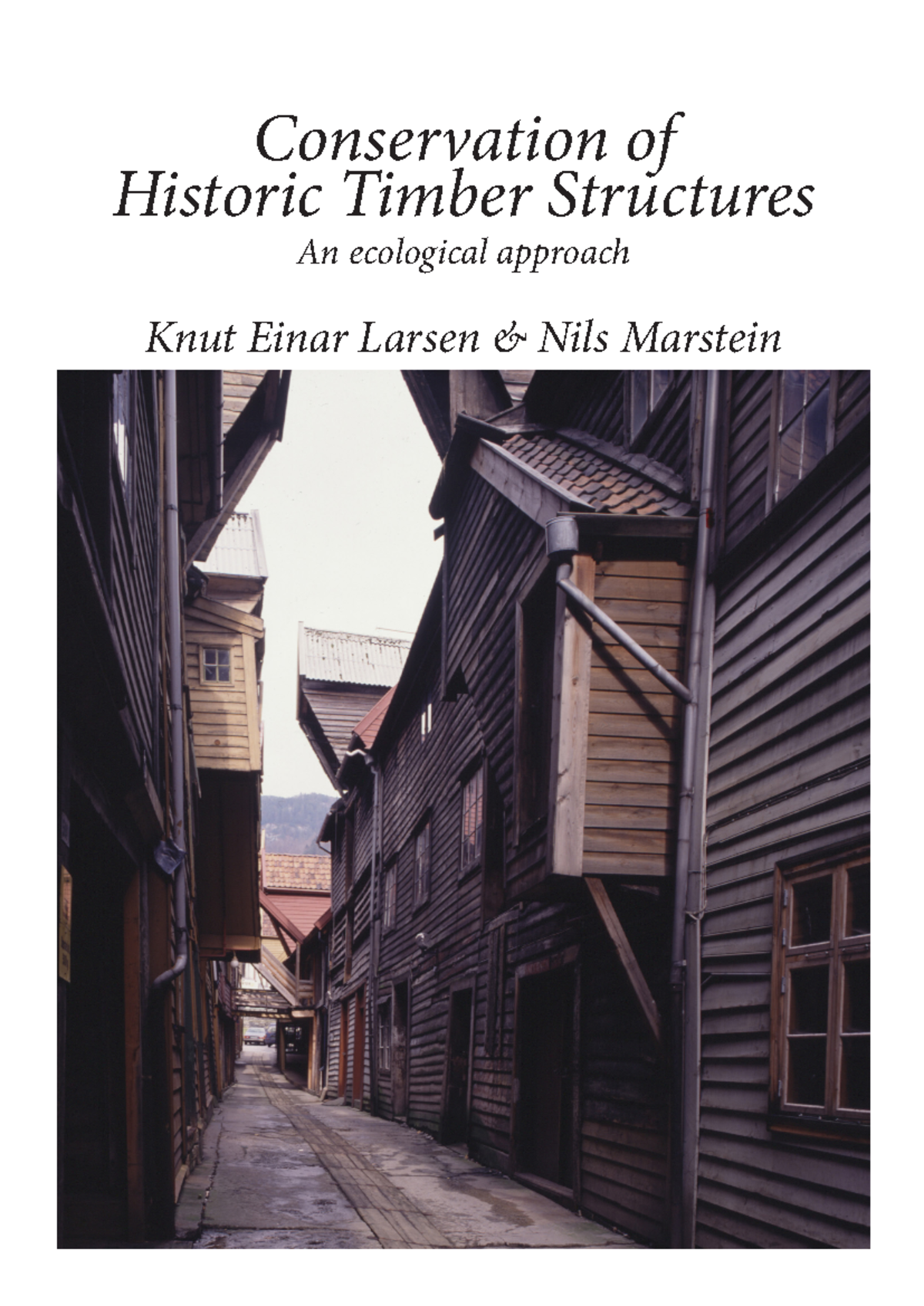 Conservation of Historic Timber Structures-2 - Conservation of Historic ...