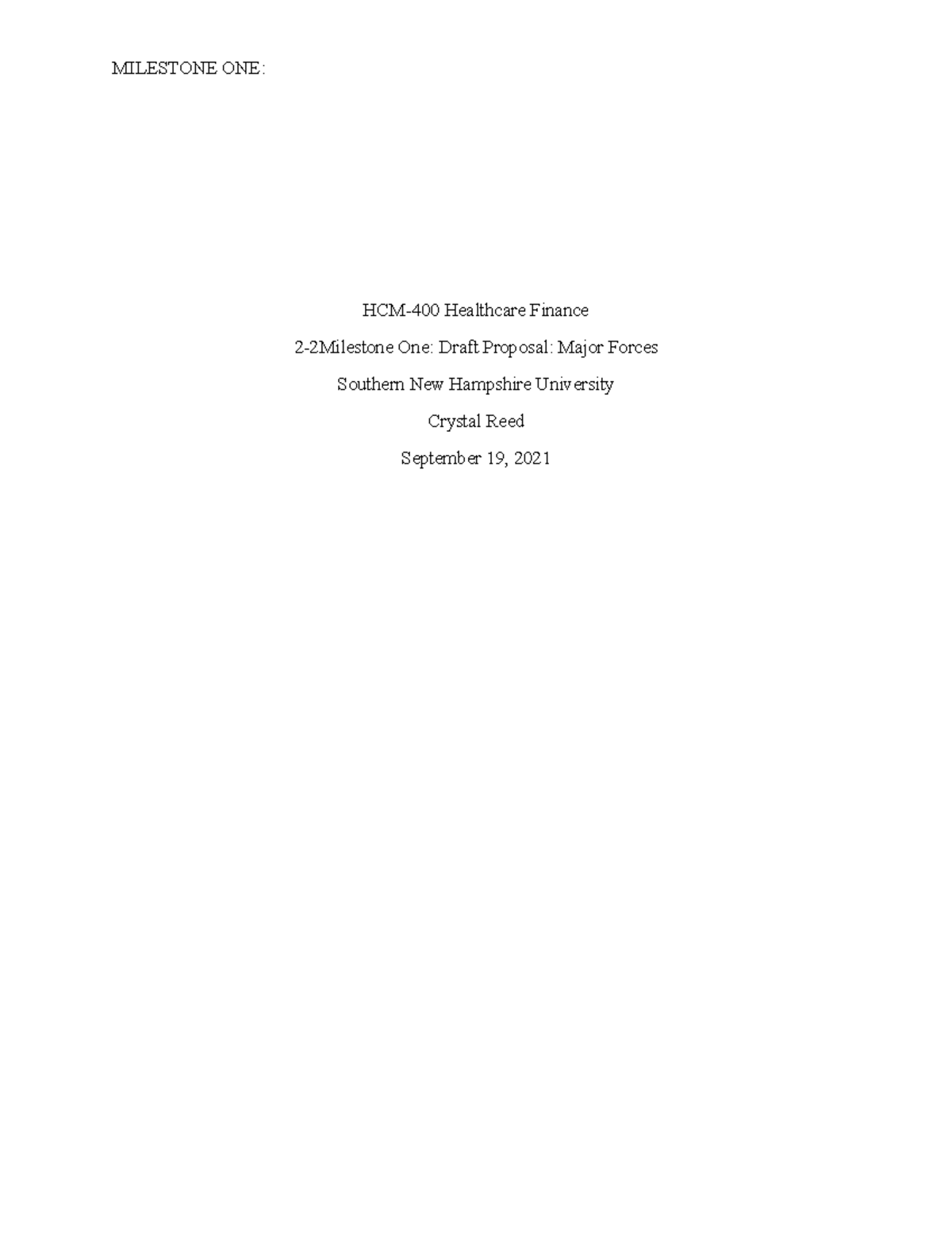 HCM 400 Milestone One: Proposal on Major Forces in Healthcare Delivery ...