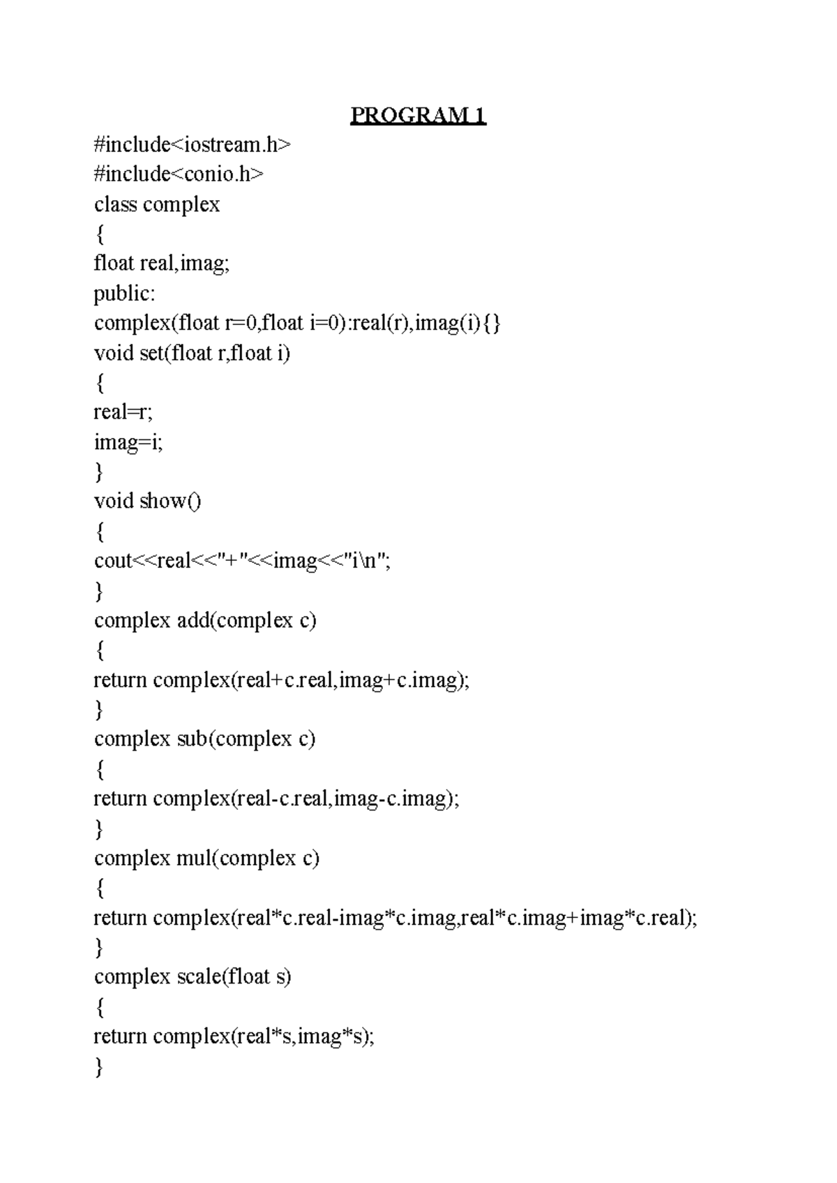 PG1 - programs - PROGRAM 1 #include #include class complex { float ...