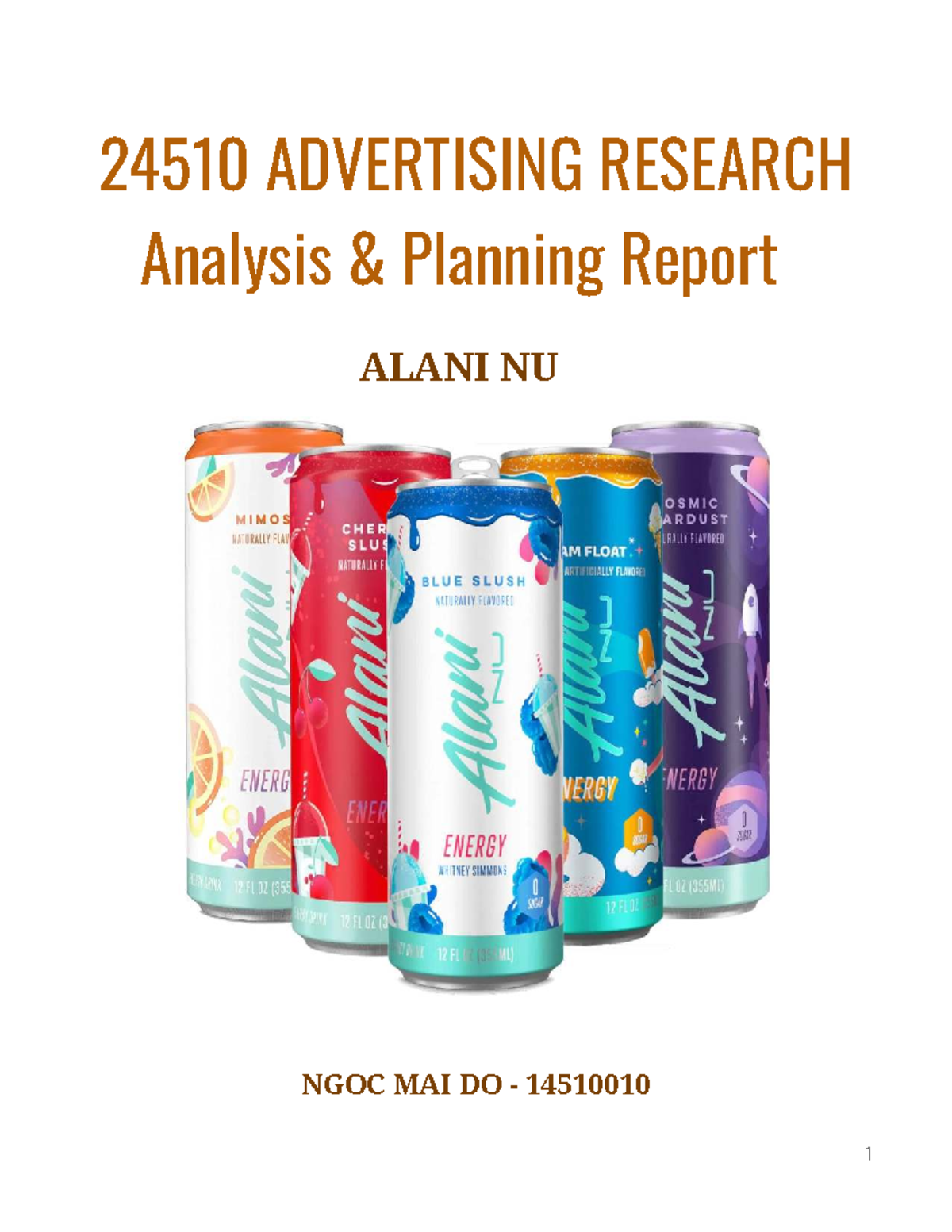 24510 ADVERTISING RESEARCH: Alani Nu Campaign Analysis & Planning ...
