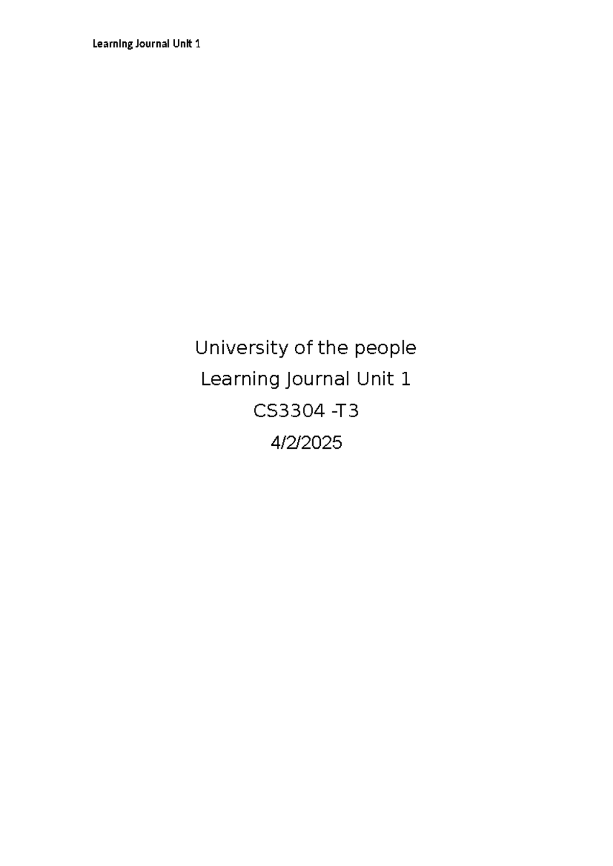 Learning Journal Unit 1 CS 3304 - University of the people Learning ...