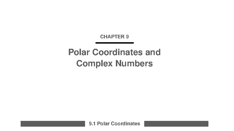 CH9 Calculus Notes: Polar Coordinates & Complex Numbers Summary - Studocu