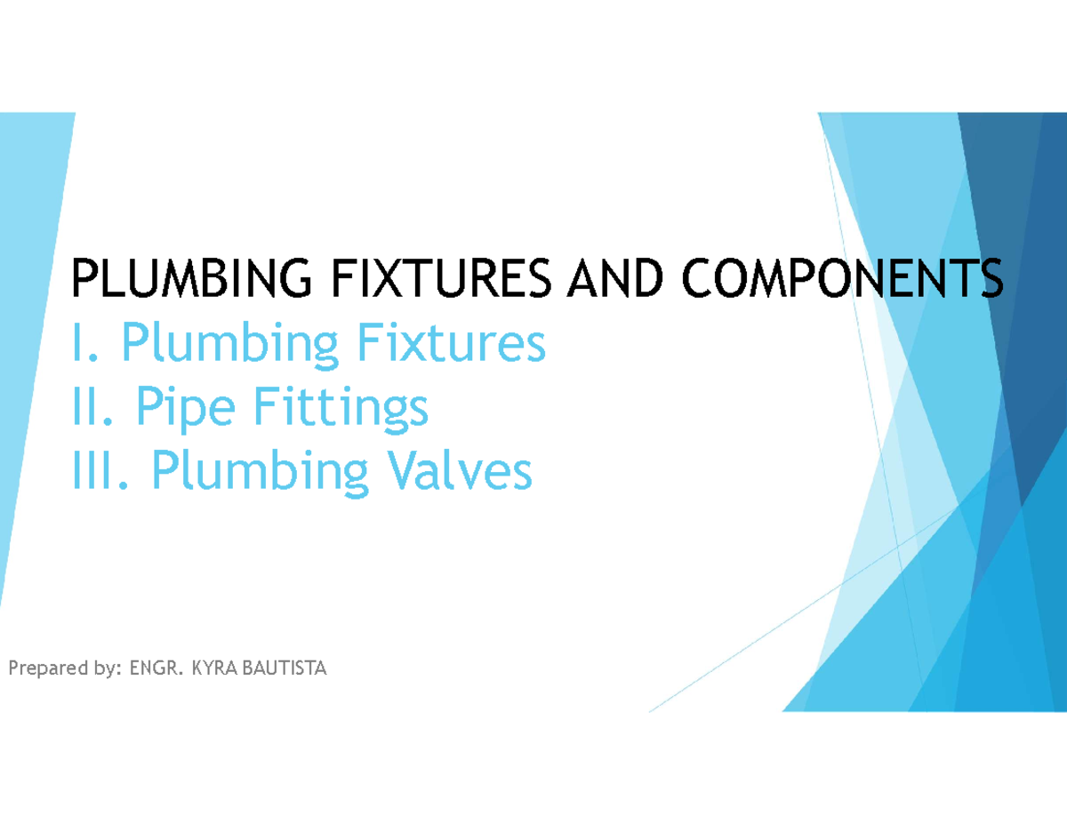 PLUMBING FIXTURES & COMPONENTS (ENGR 03): Types & Characteristics - Studocu