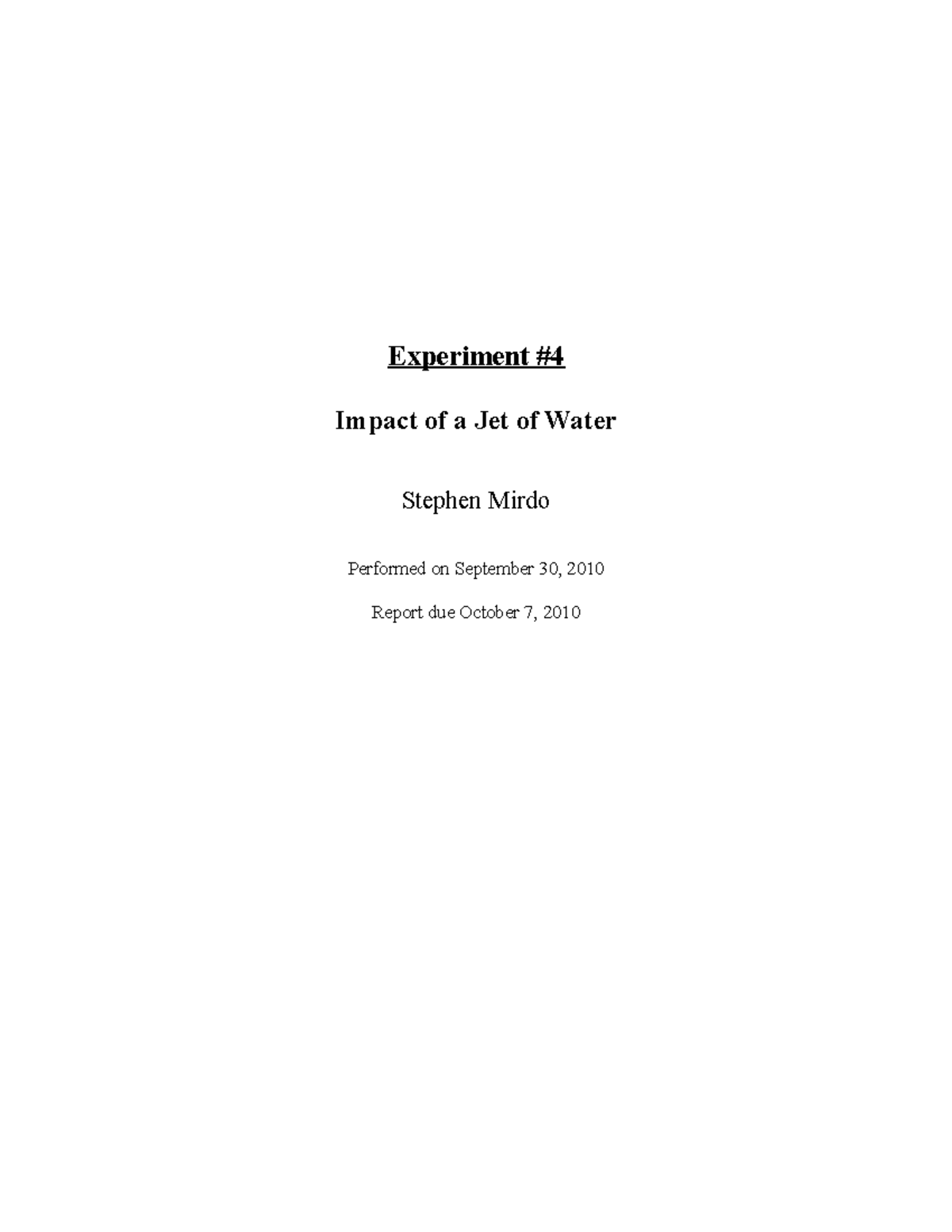 Impact of a Jet of Water - Experiment Impact of a Jet of Water Stephen ...