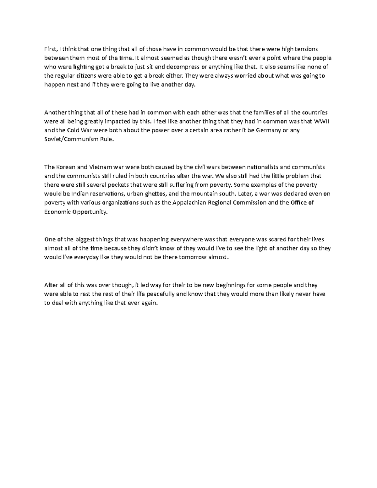 Essay 6 - First, I think that one thing that all of those have in ...