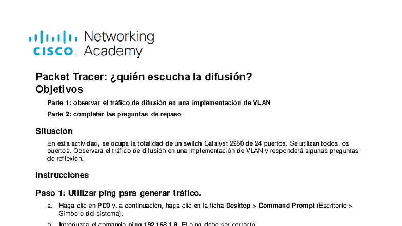 Packet Tracer: Análisis de Tráfico de Difusión en VLAN - Studocu