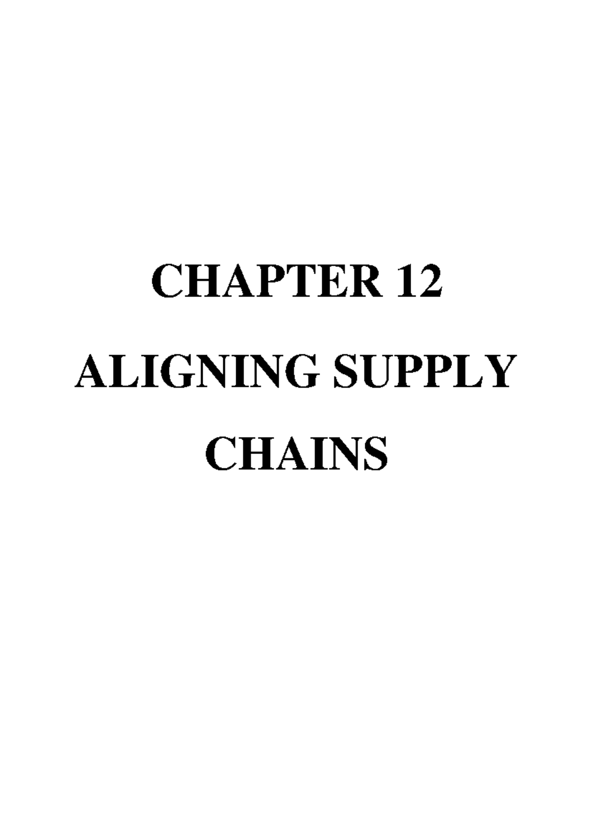 Chapter 12 SCM Study Notes: Aligning Supply Chains for Success - Studocu
