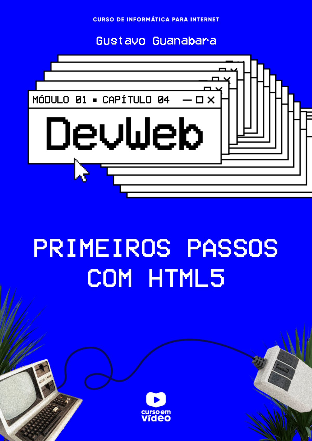 04 - Primeiros Passos com HTML - Módulo 1 do Curso HTML5 - Studocu