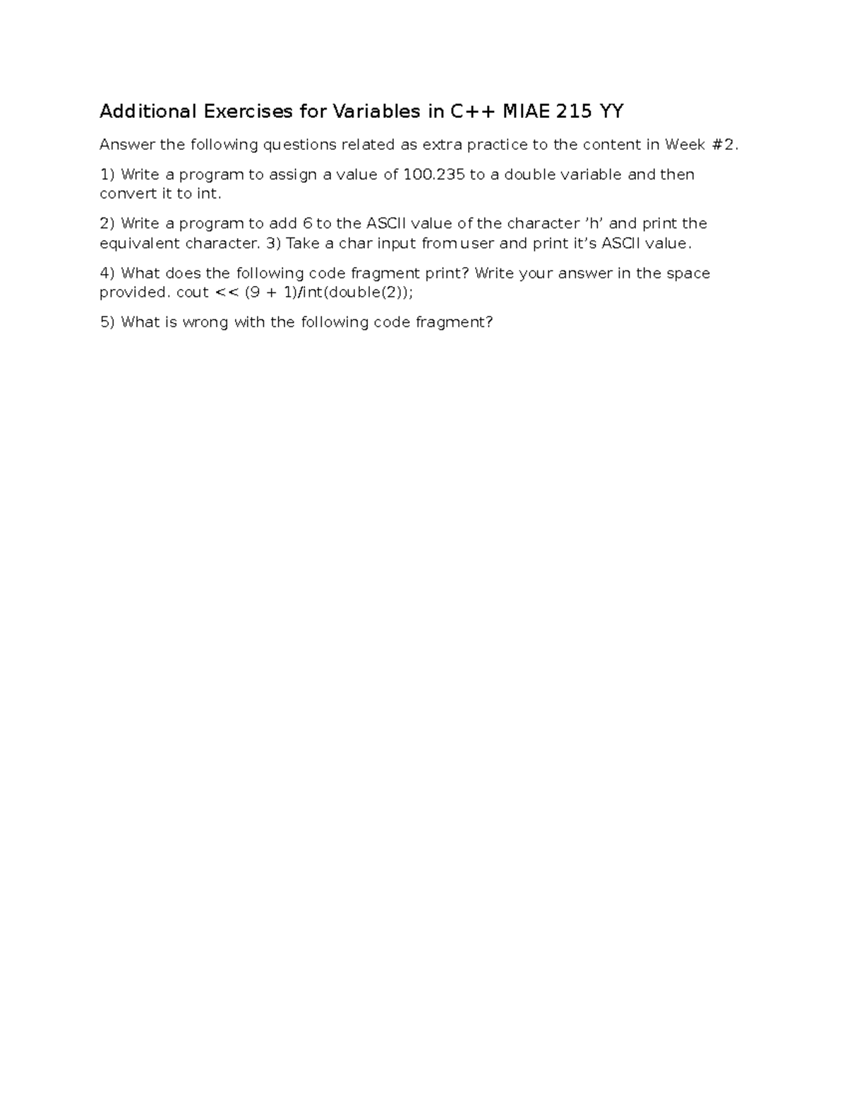 Additional Exercises for Variables in C - 1) Write a program to assign ...