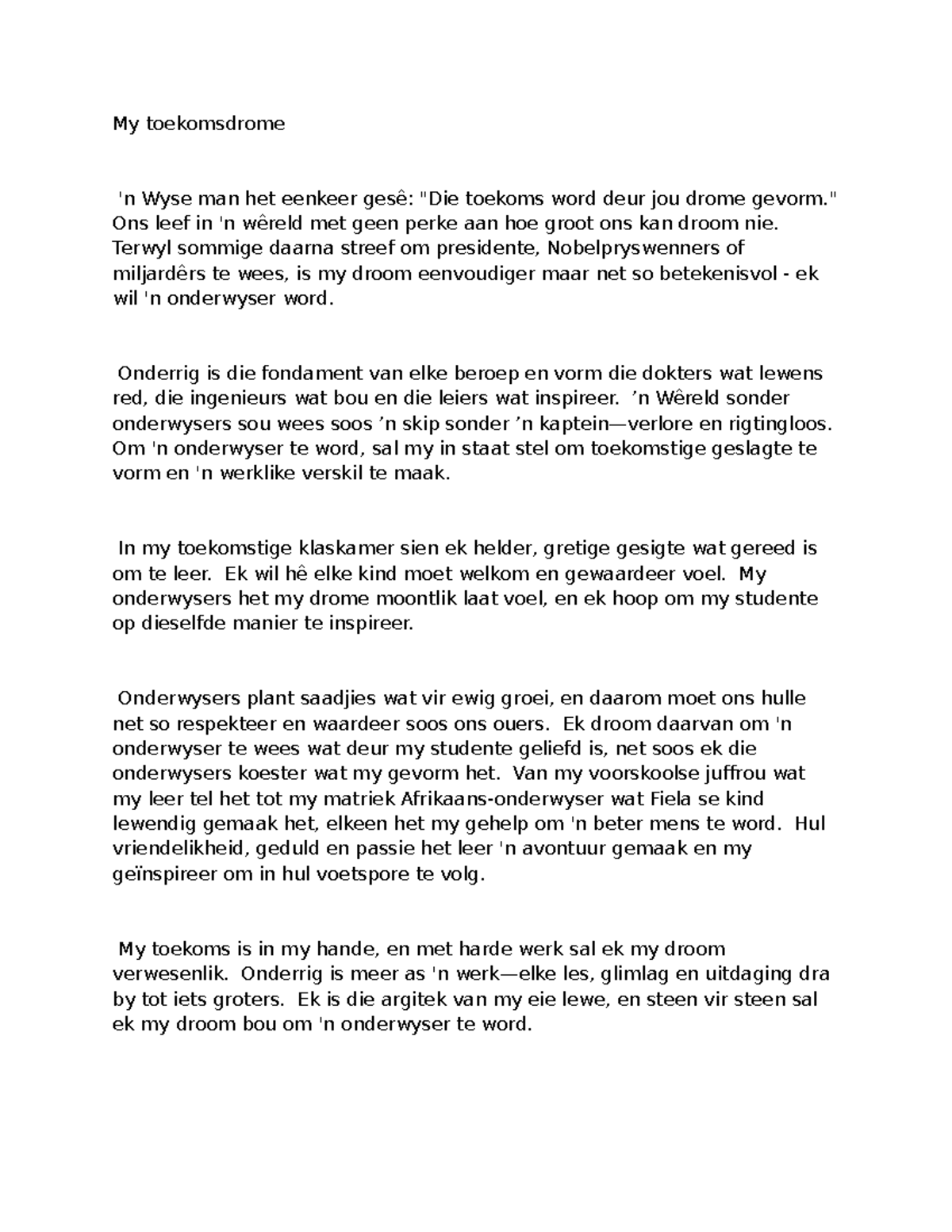114 - Essay: My Drome van 'n Toekoms as Onderwyser - Studocu