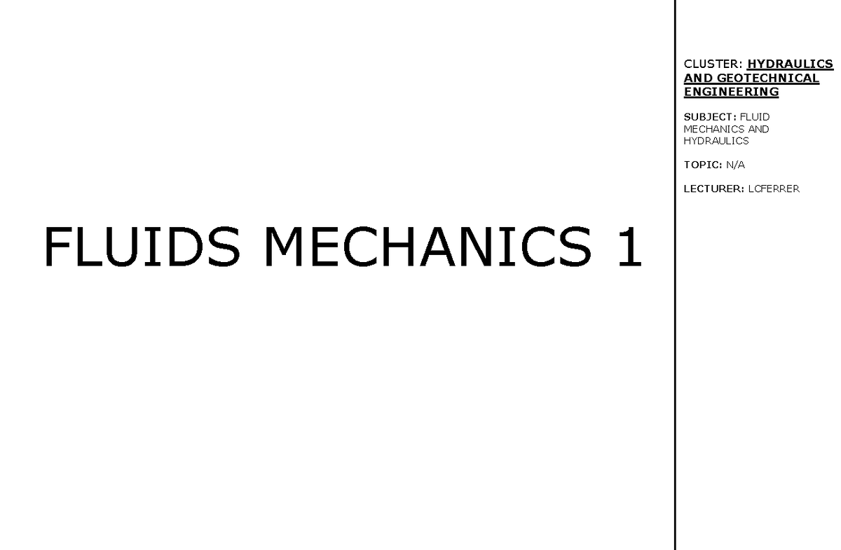 Fluid Mechanics 1 - notes - CLUSTER: HYDRAULICS AND GEOTECHNICAL ...
