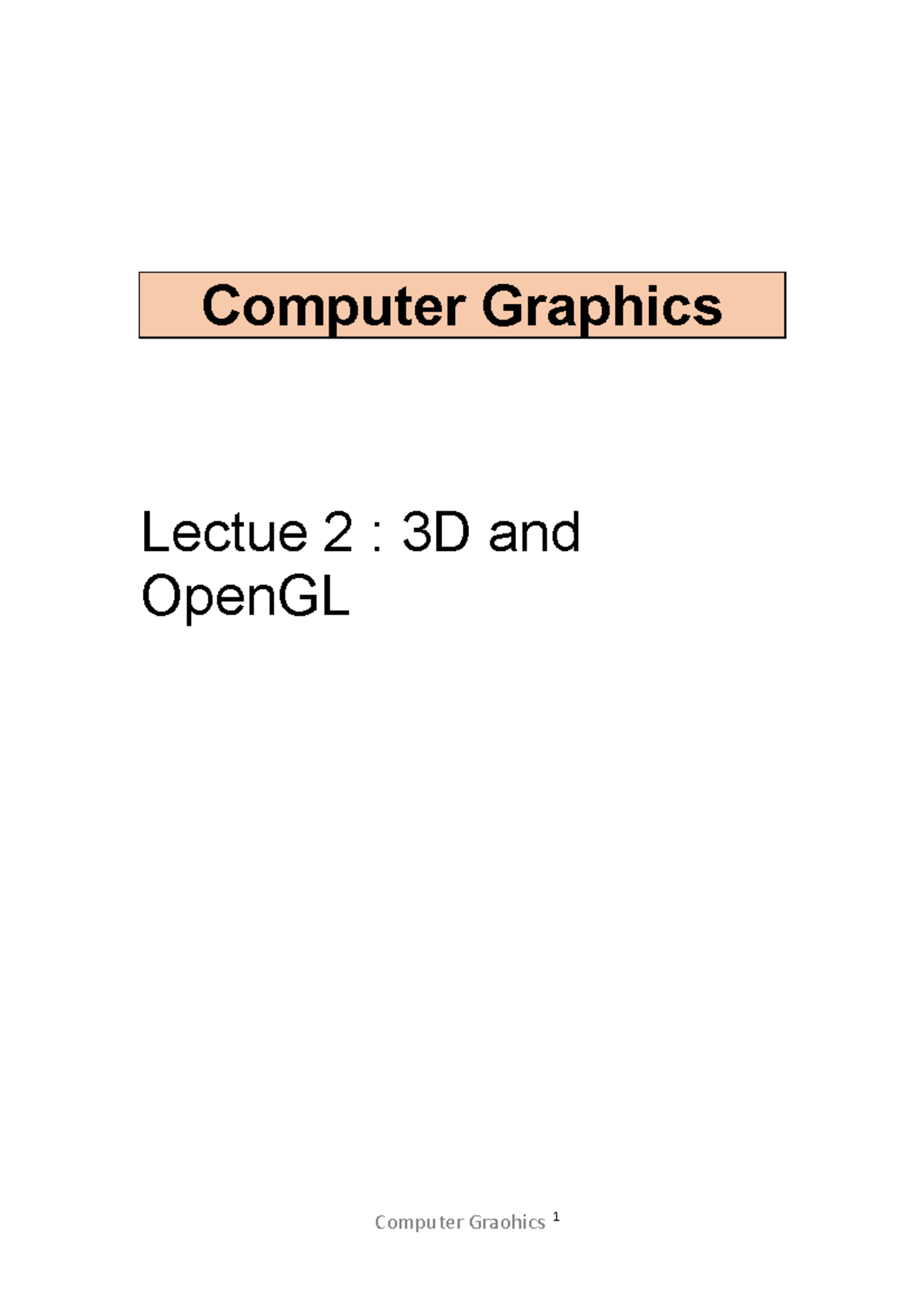 Computer Graphics - Lecture 2 - Computer Graphics Lectue 2 : 3D and ...