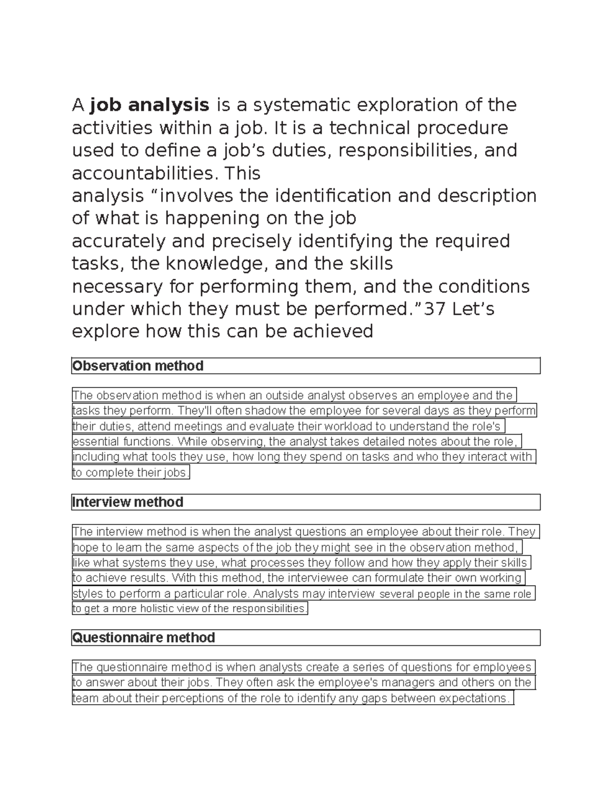A job analysis is a systematic exploration of the activities within a ...