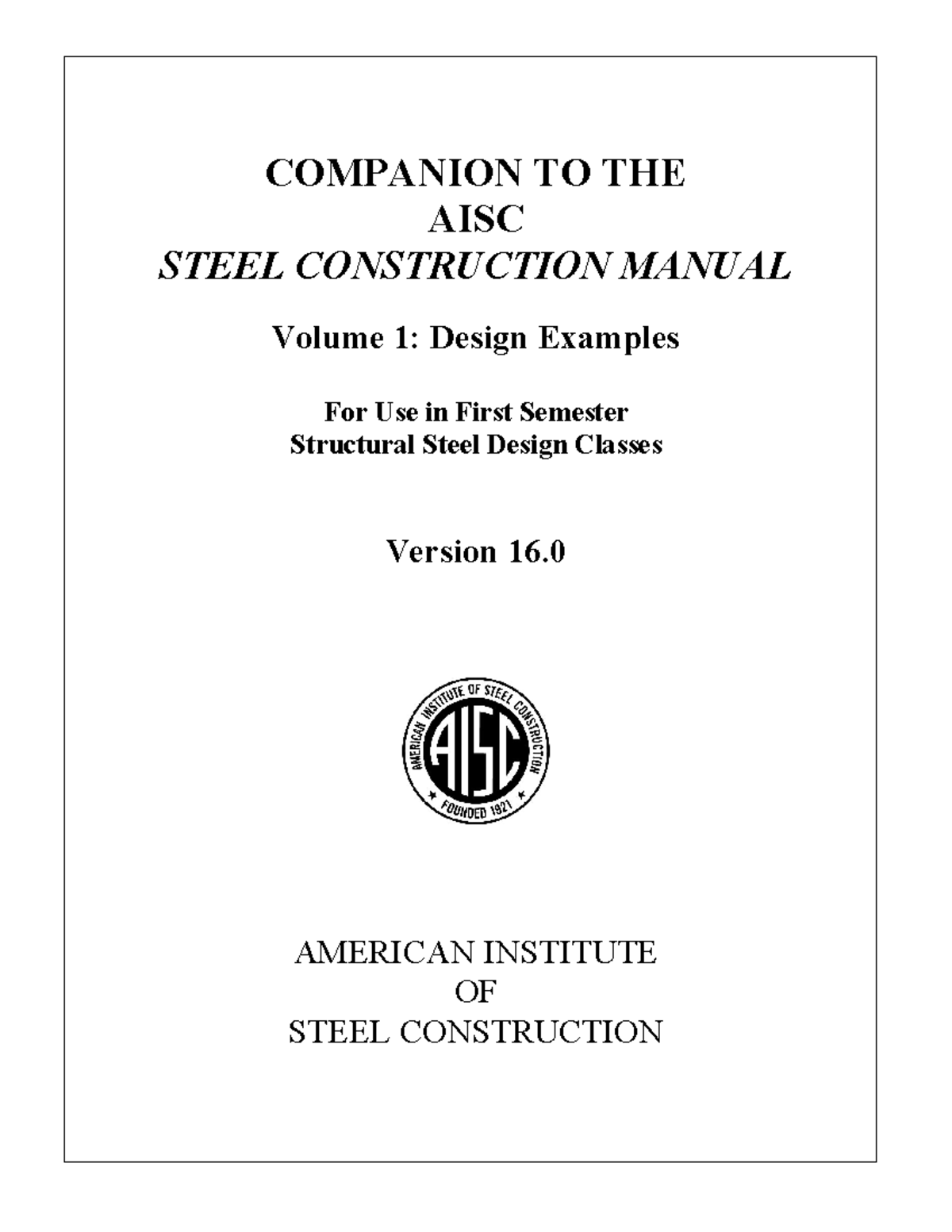 V16.0 Companion: Design Examples for First Semester Steel Design - Studocu