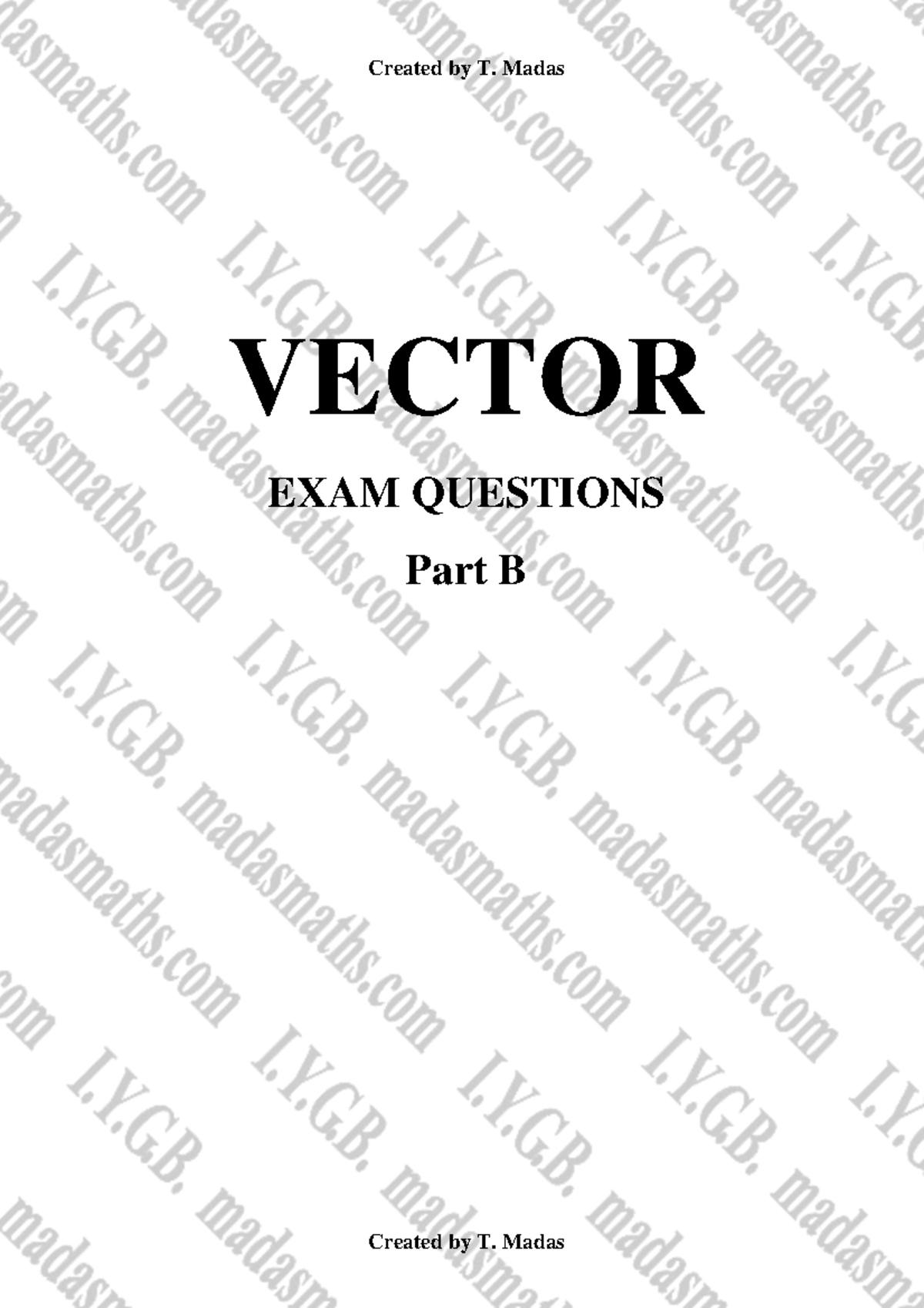 VECTOR EXAM QUESTIONS Part B - T. Madas - Studocu