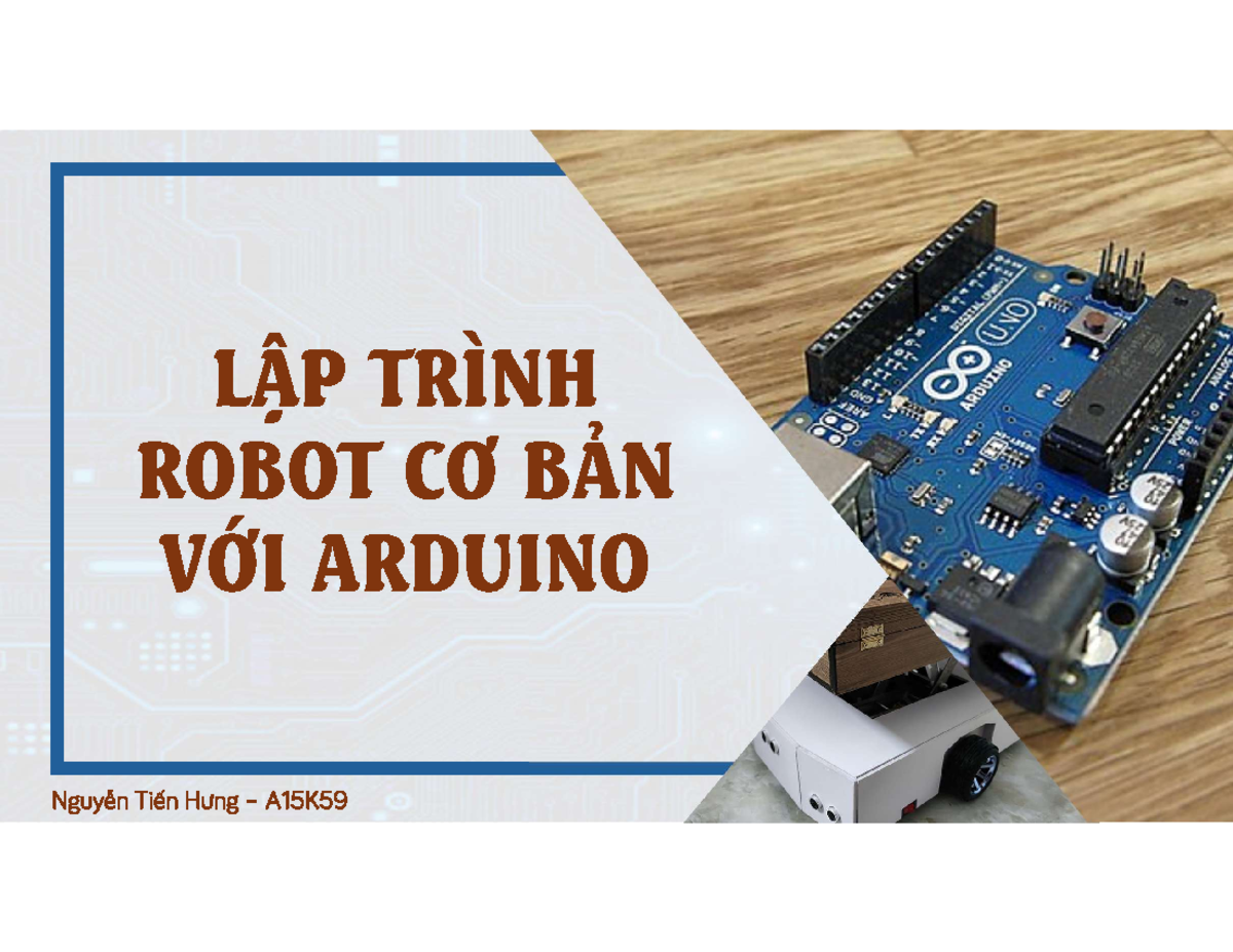 Bài giảng - Robotics: Tổng quan về Arduino và Lập trình cơ bản - Studocu