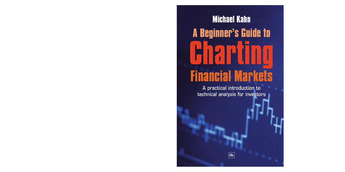 A Beginners Guide to Charting Financial Markets (2007) - Studocu