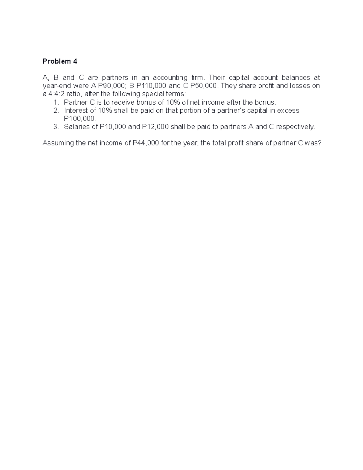 AFAR PROB 4 - Bonus Method #2 - Problem 4 A, B and C are partners in an ...