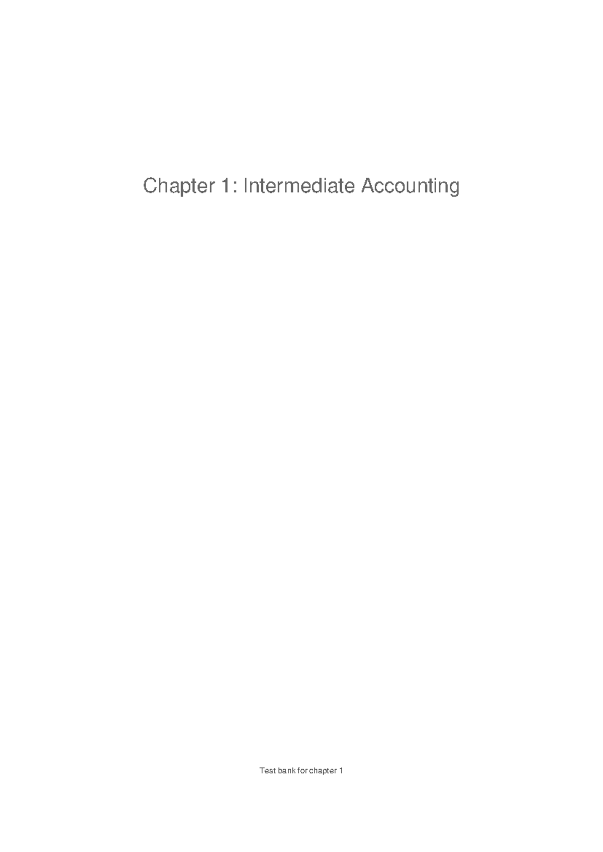 Chapter 1: Test Bank for Intermediate Accounting (IFRS Edition) - Studocu