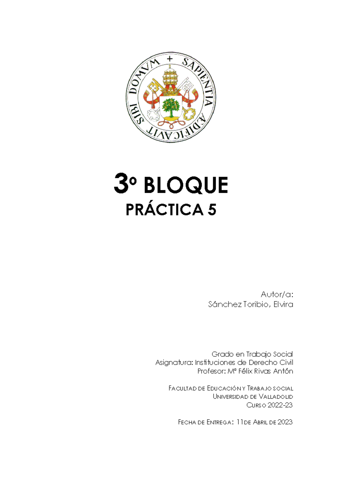 Bloque 3. Práctica 5 - práctica - 3 ∫ BLOQUE PR¡CTICA 5 Autor/a: S ...