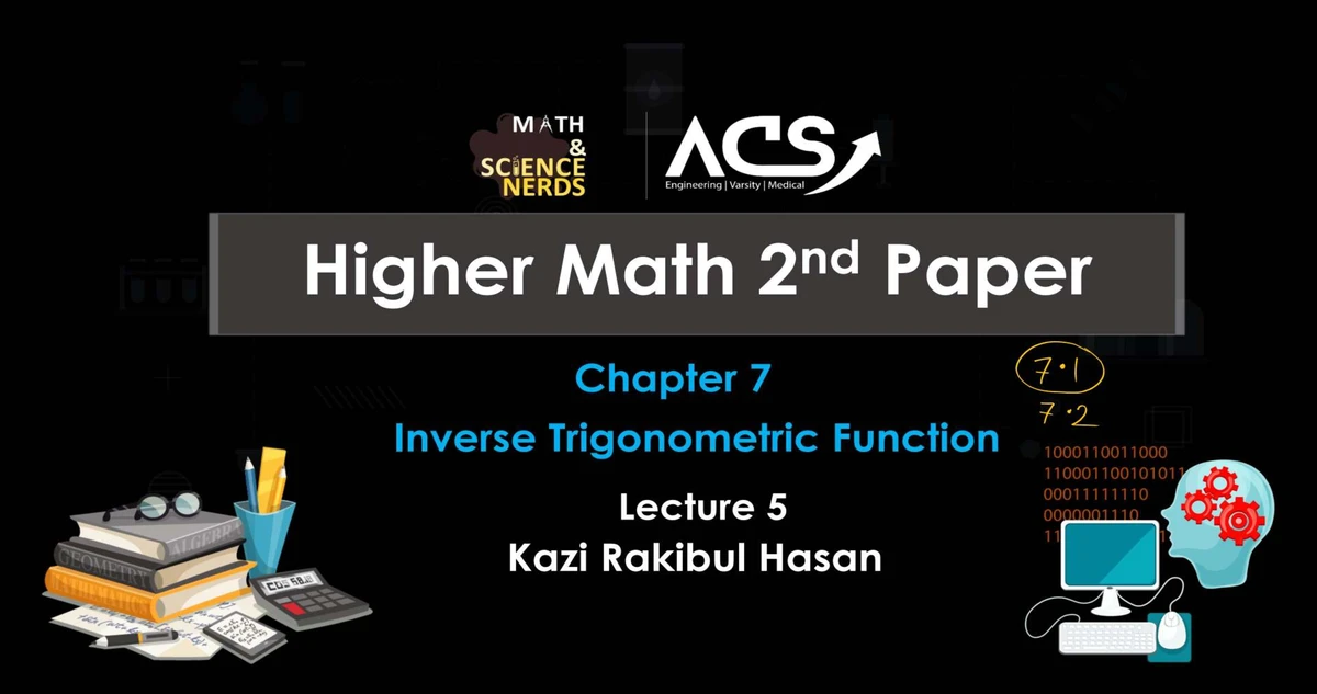 MATH SCIENCE ACS NERDS Engineering Varsity Medical Inverse Trig Lecture ...
