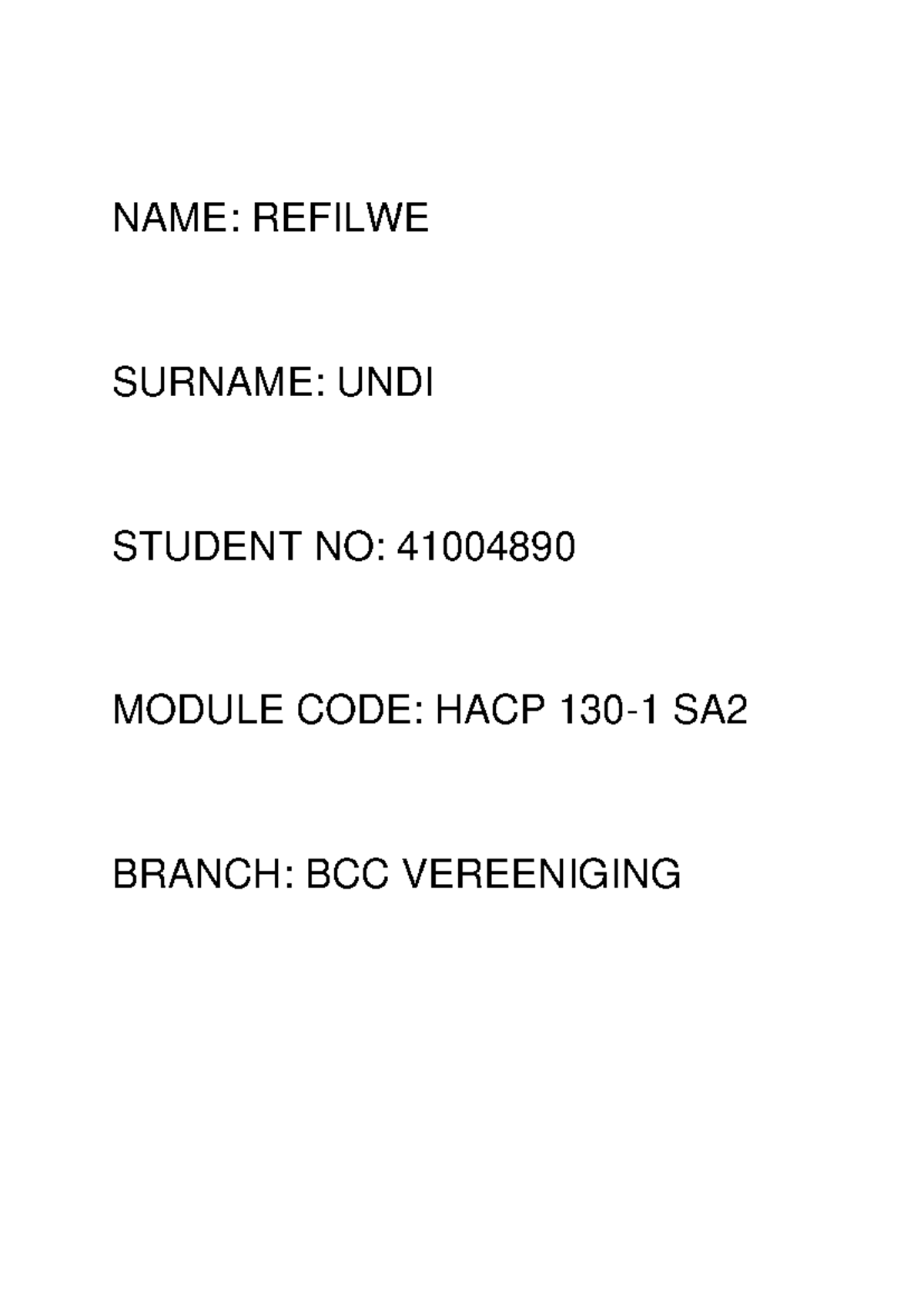 HACP 130-1 SA2 - as explained - NAME: REFILWE SURNAME: UNDI STUDENT NO ...