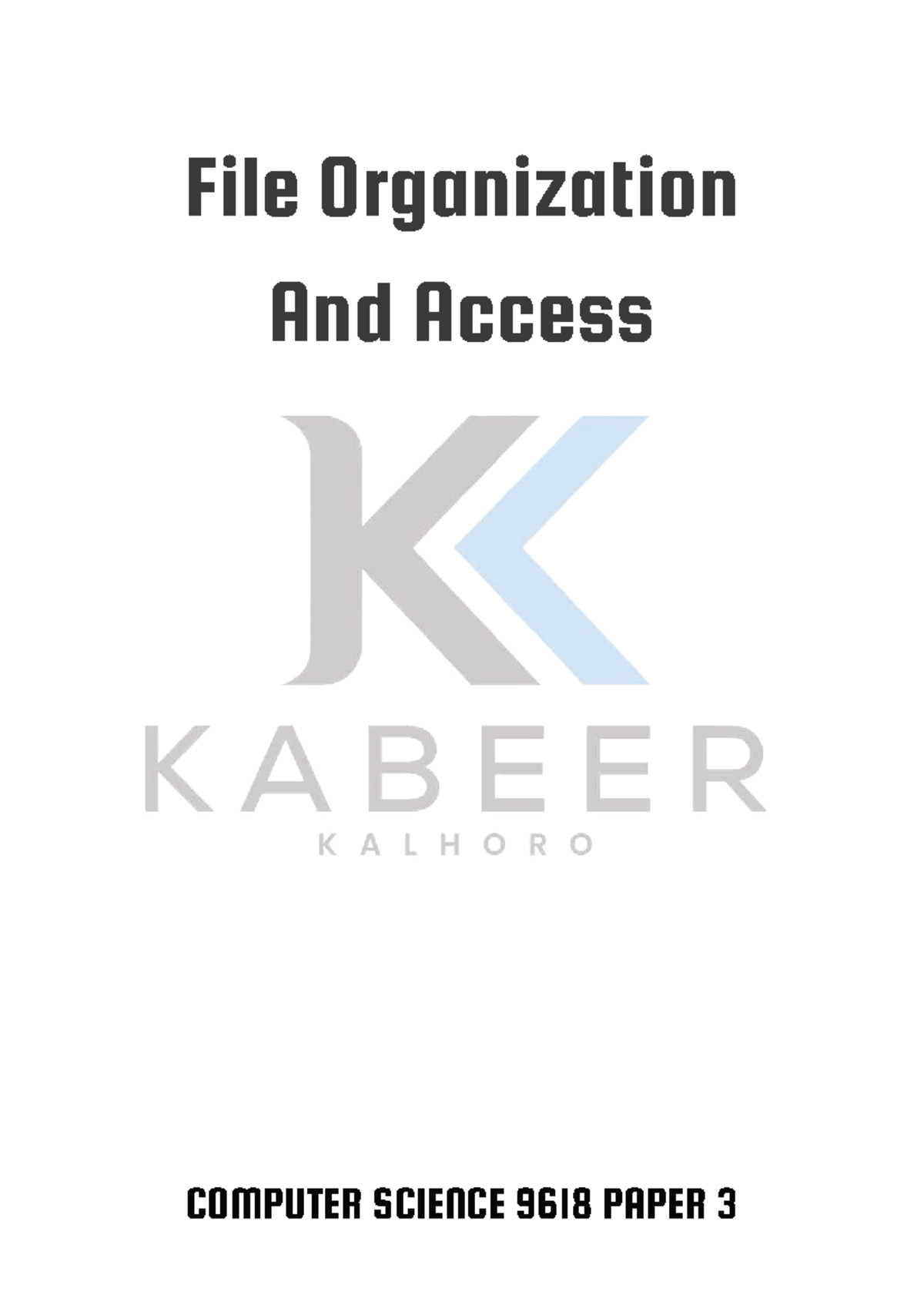 File Organization and Access: COMPUTER SCIENCE 9618 PAPER 3 - Studocu