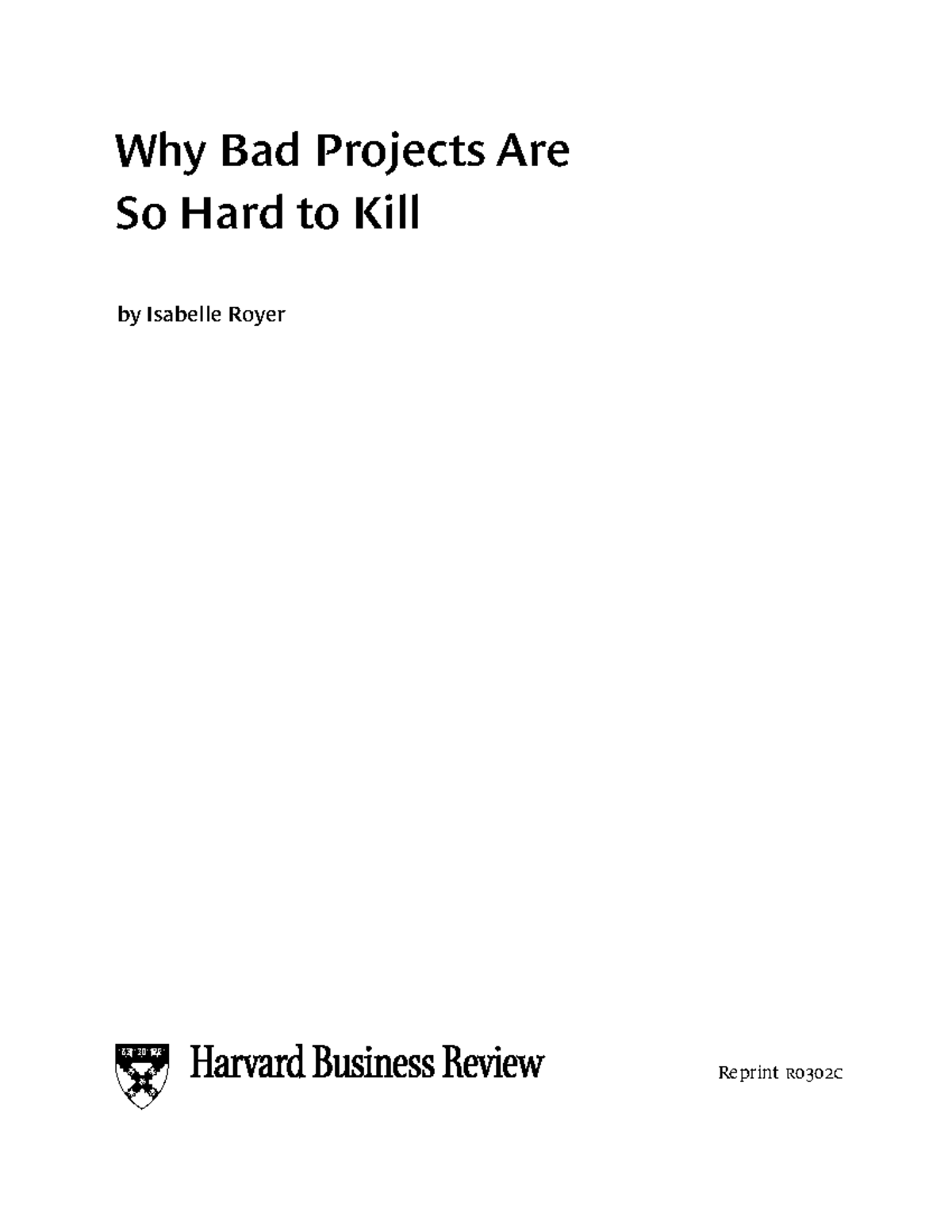 HBR Case Study: Why Bad Projects Are Hard to Kill (R0302C) - Studocu