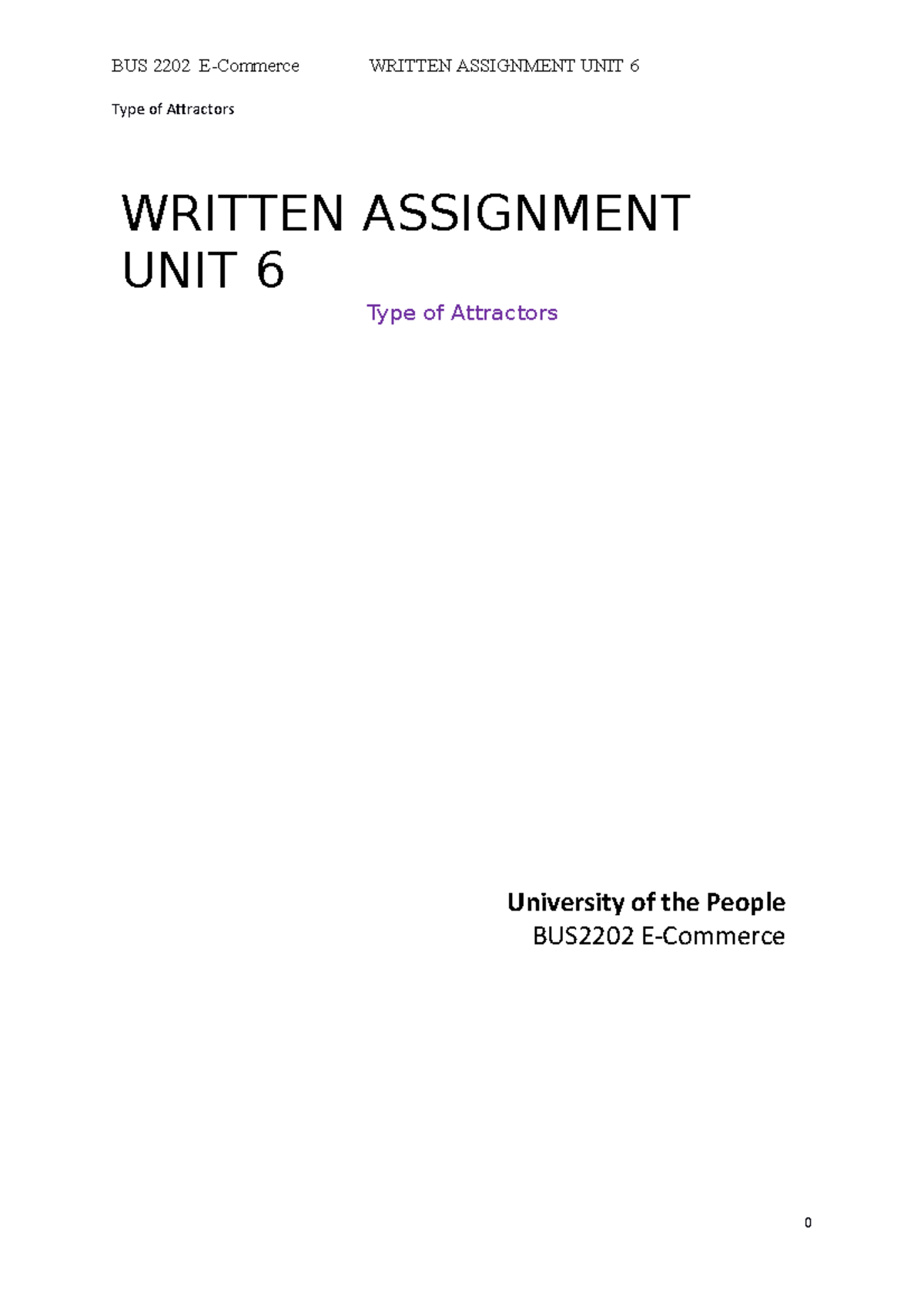 BUS2202 Written Assignment UNIT6 - Type of Attractors University of the ...
