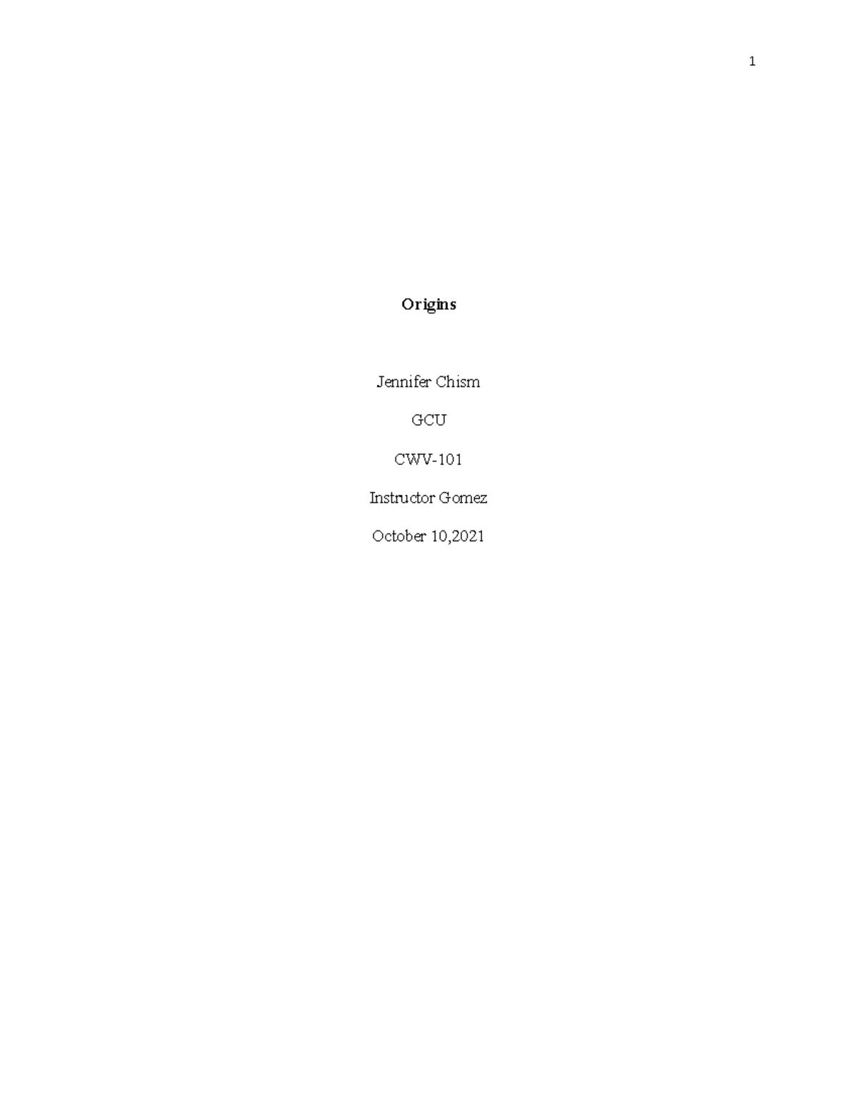 Orgins - topic 3 - Origins Jennifer Chism GCU CWV- Instructor Gomez ...
