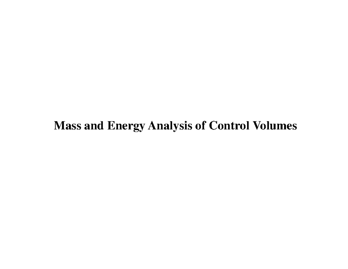 Mass and Energy Control Control Volume Analysis Lecture 4 - Mass and ...