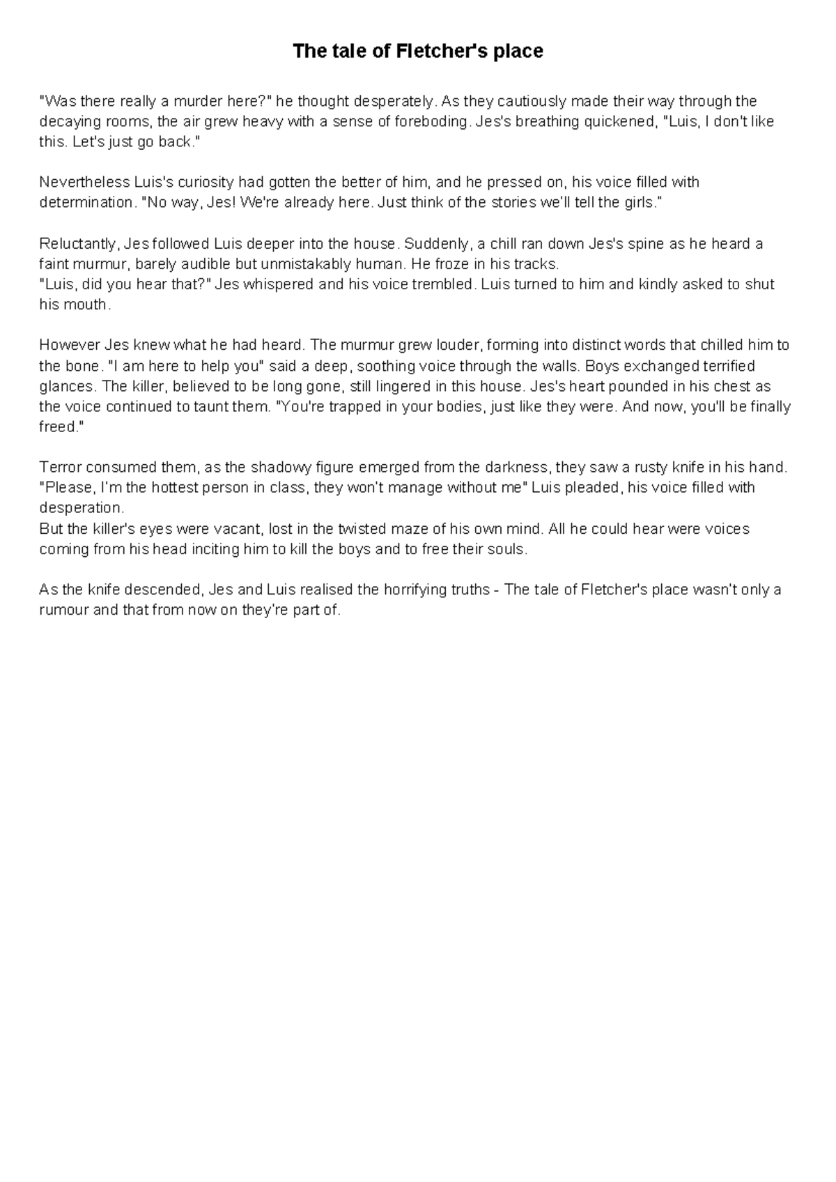 Horror story - The tale of Fletcher's place 