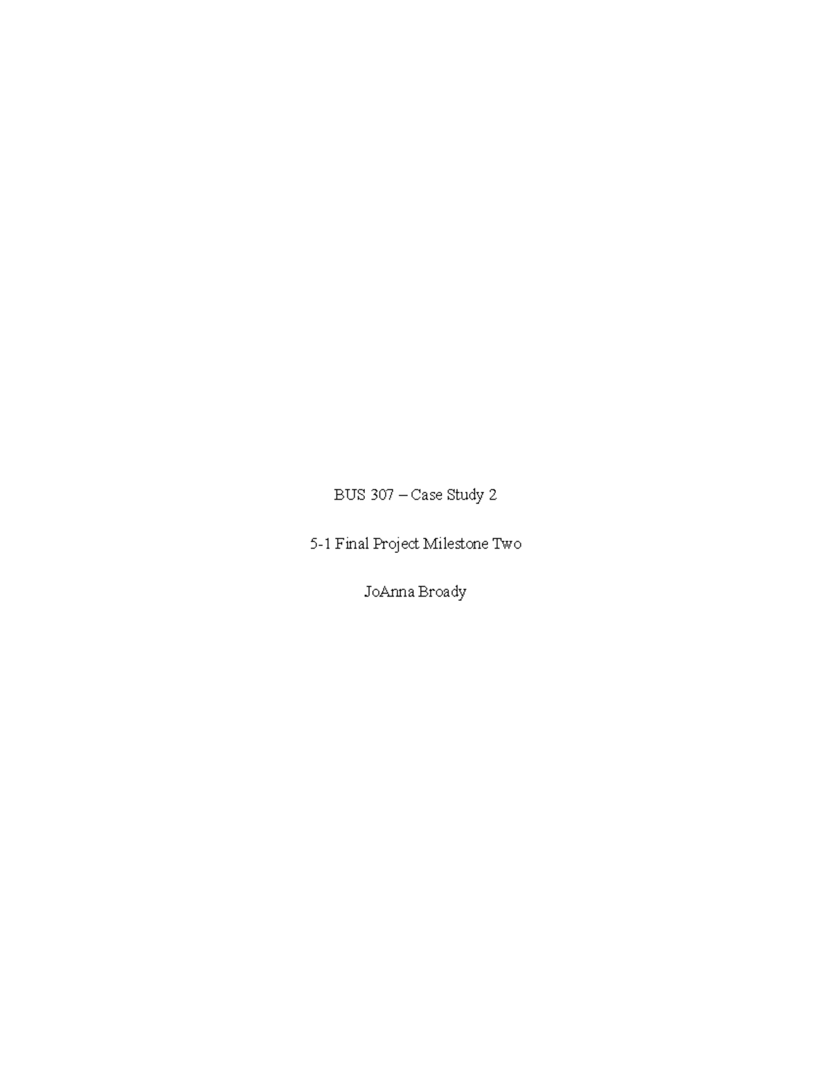 BUS 307 – Case Study 2: Final Project Milestone 2 Analysis - Studocu