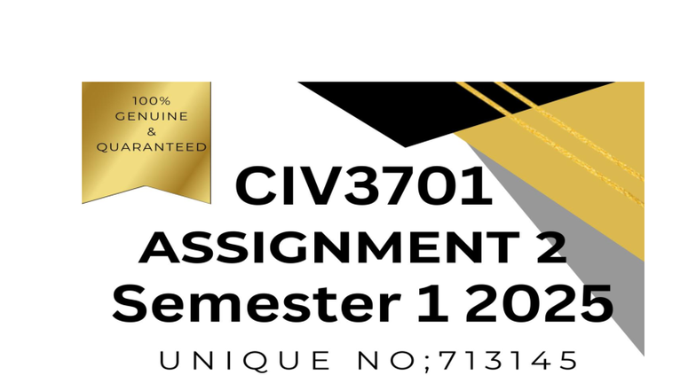CIV3701 Assignment 2 Quiz Answers & Explanations - Semester 1 2025 ...