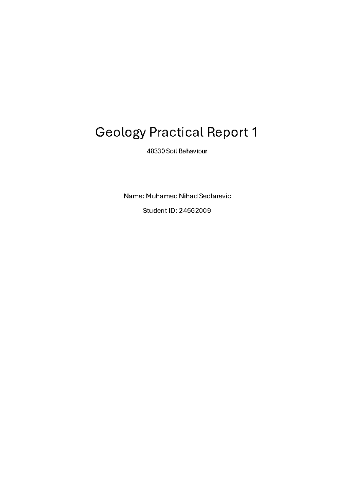 Geology Report 1 - Geology Practical Report 1 48330 Soil Behaviour Name ...