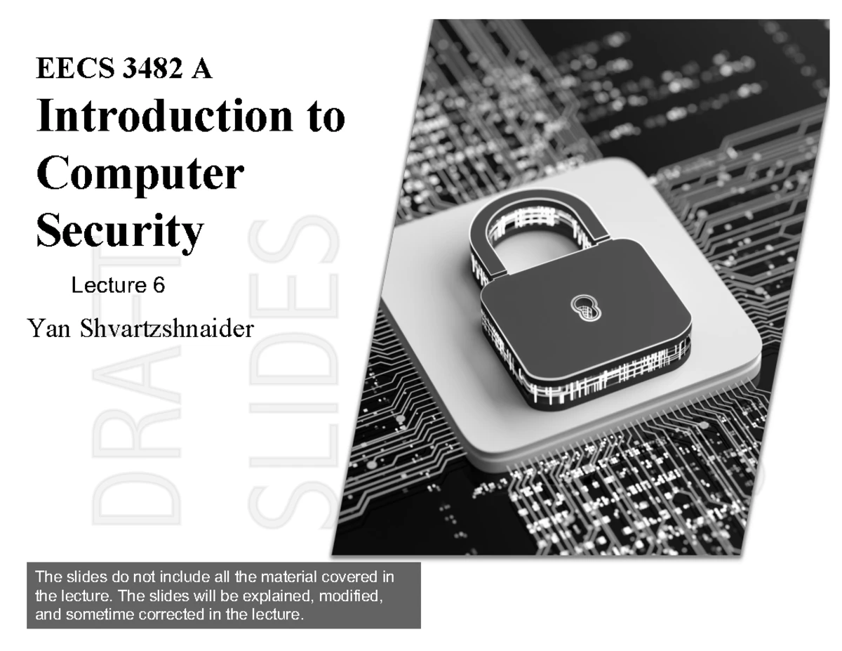 Lecture 6 - Prof. Yan - EECS 3482 A Introduction to Computer Security ...