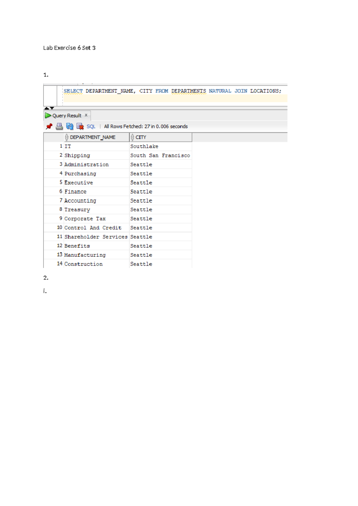 Lab Exercise 6 Set 3 - QUESTION - Lab Exercise 6 Set 3 1. SELECT ...