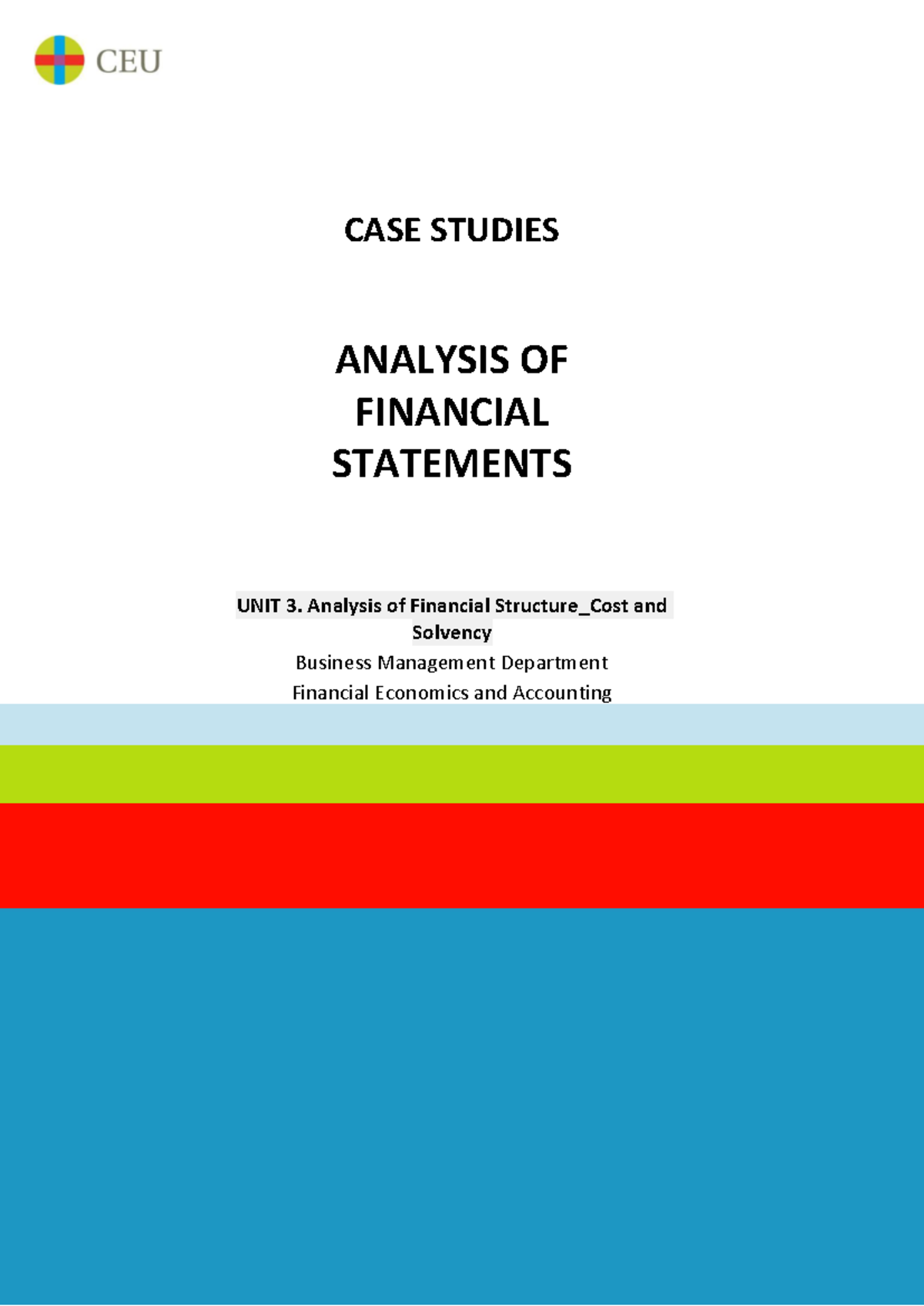CASE STUDY ANALYSIS OF FINANCIAL STATEMENTS UNIT 3: Cost & Solvency ...