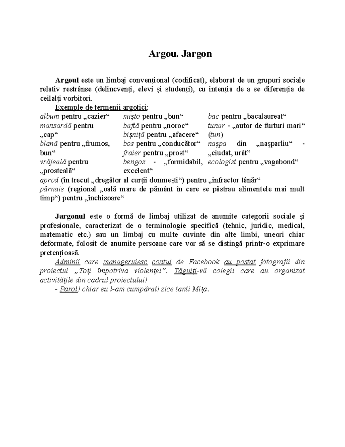 Argoul si jargonul - cls.11 - Argou. Jargon Argoul este un limbaj ...