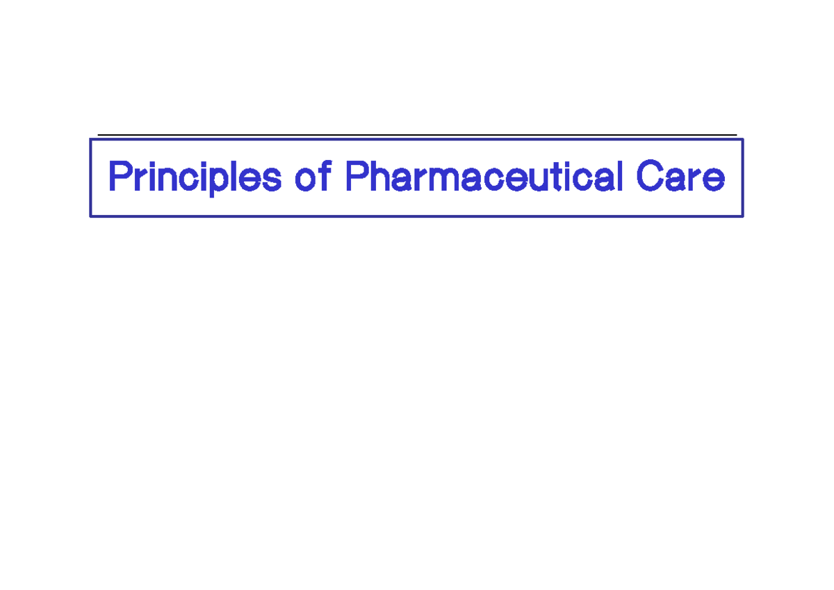 Pharmaceutical Care - Good course for pharmacy - Principles of ...