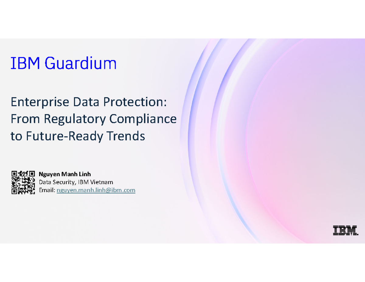 IBM Guardium: Enterprise Data Protection & Future Trends Analysis - Studocu
