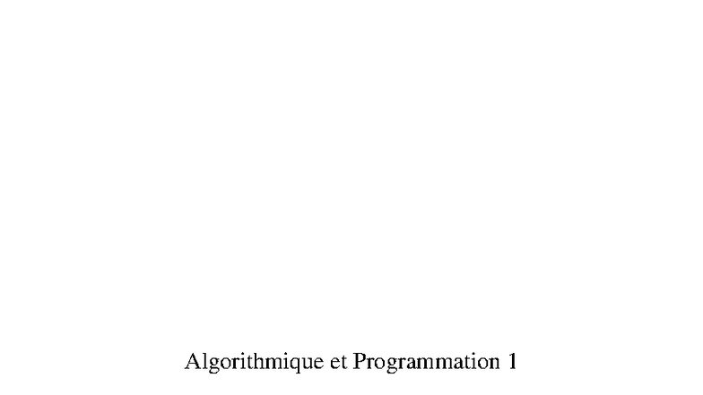 Algorithmique et Programmation 1 - Notes de Cours S1 - Studocu