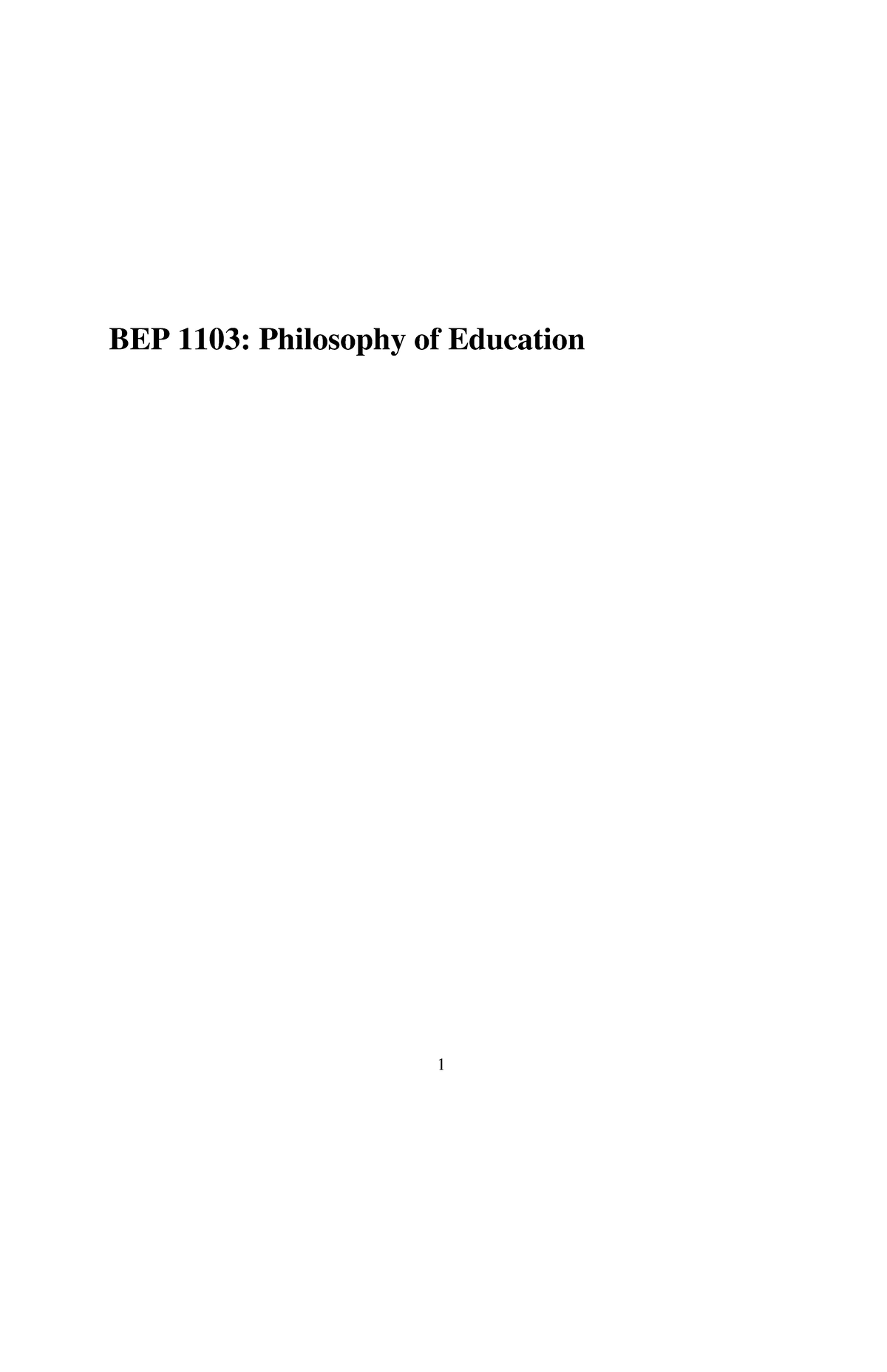 BEP 1103: Comprehensive Notes on Philosophy of Education - Document Preview