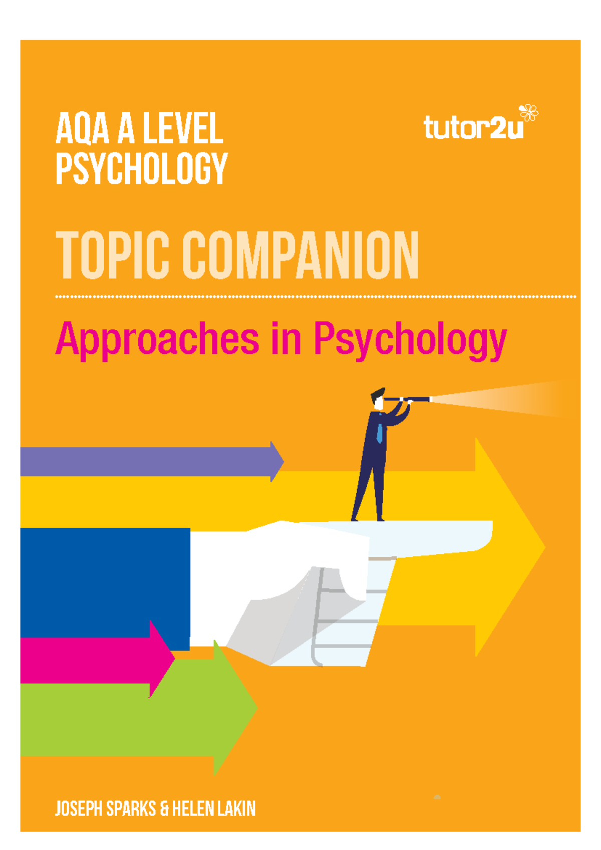 AQA A LEVEL Psychology Topic Companion: Approaches in Psychology ...