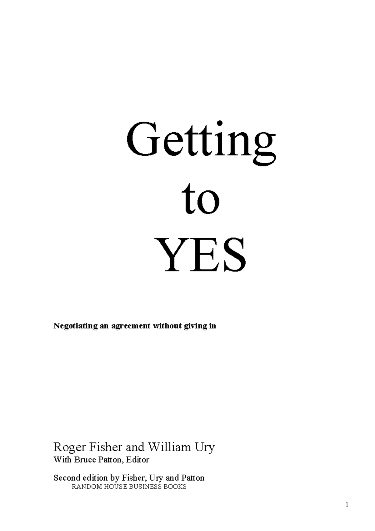 Getting to YES: Negotiating an agreement without giving in (BUS 101 ...