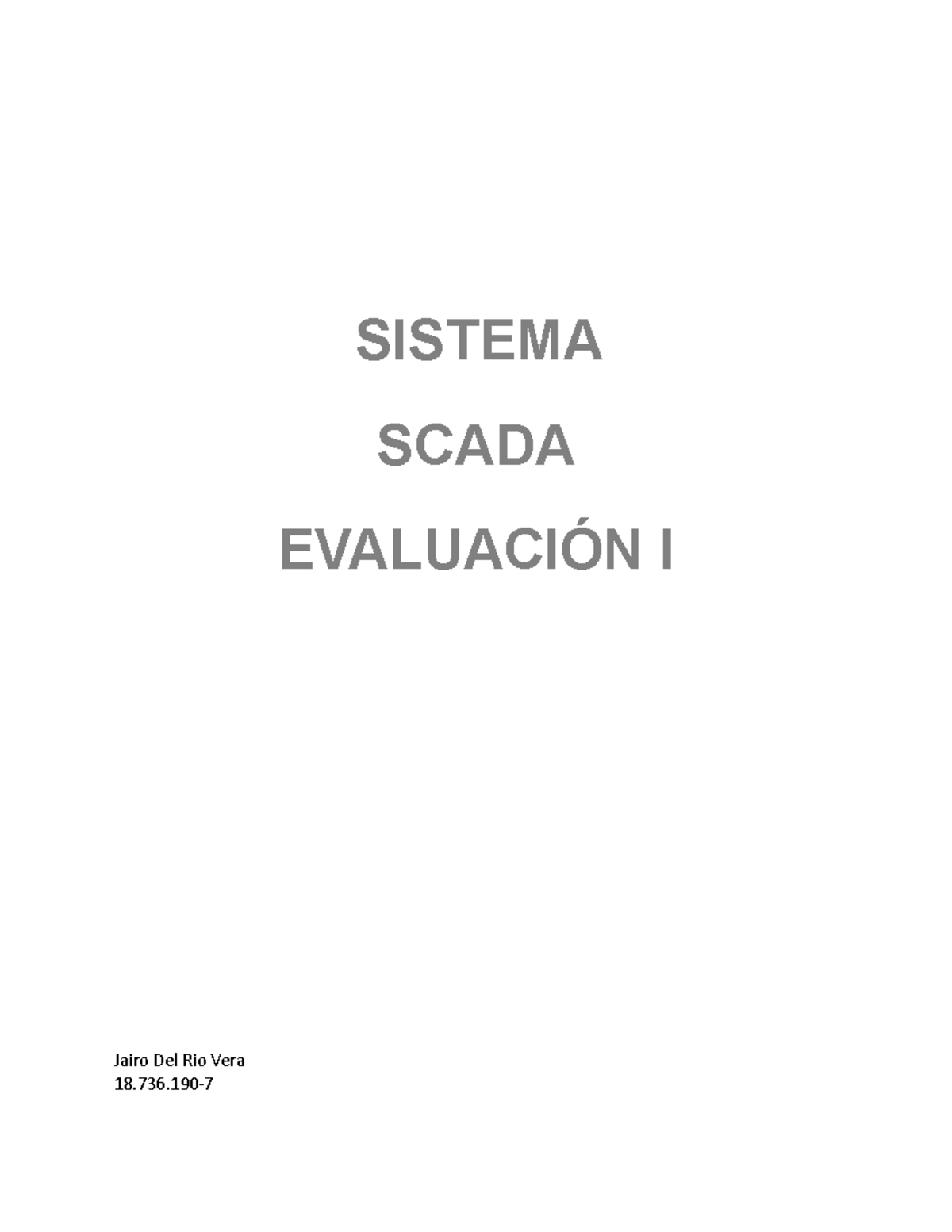 Evaluacion 1 Sistema Scada Jairo Del Rio Vera - SISTEMA SCADA ...