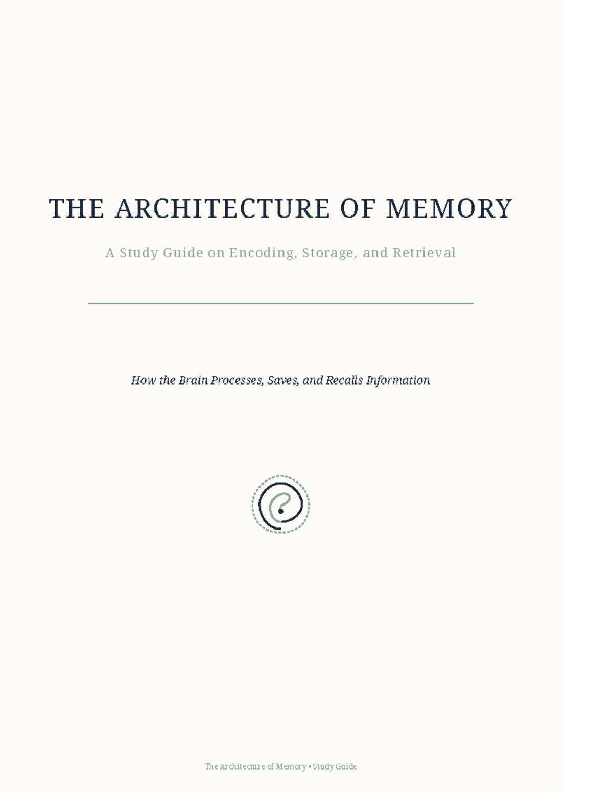 PSY 101: The Architecture of Memory Study Guide on Encoding & Retrieval ...