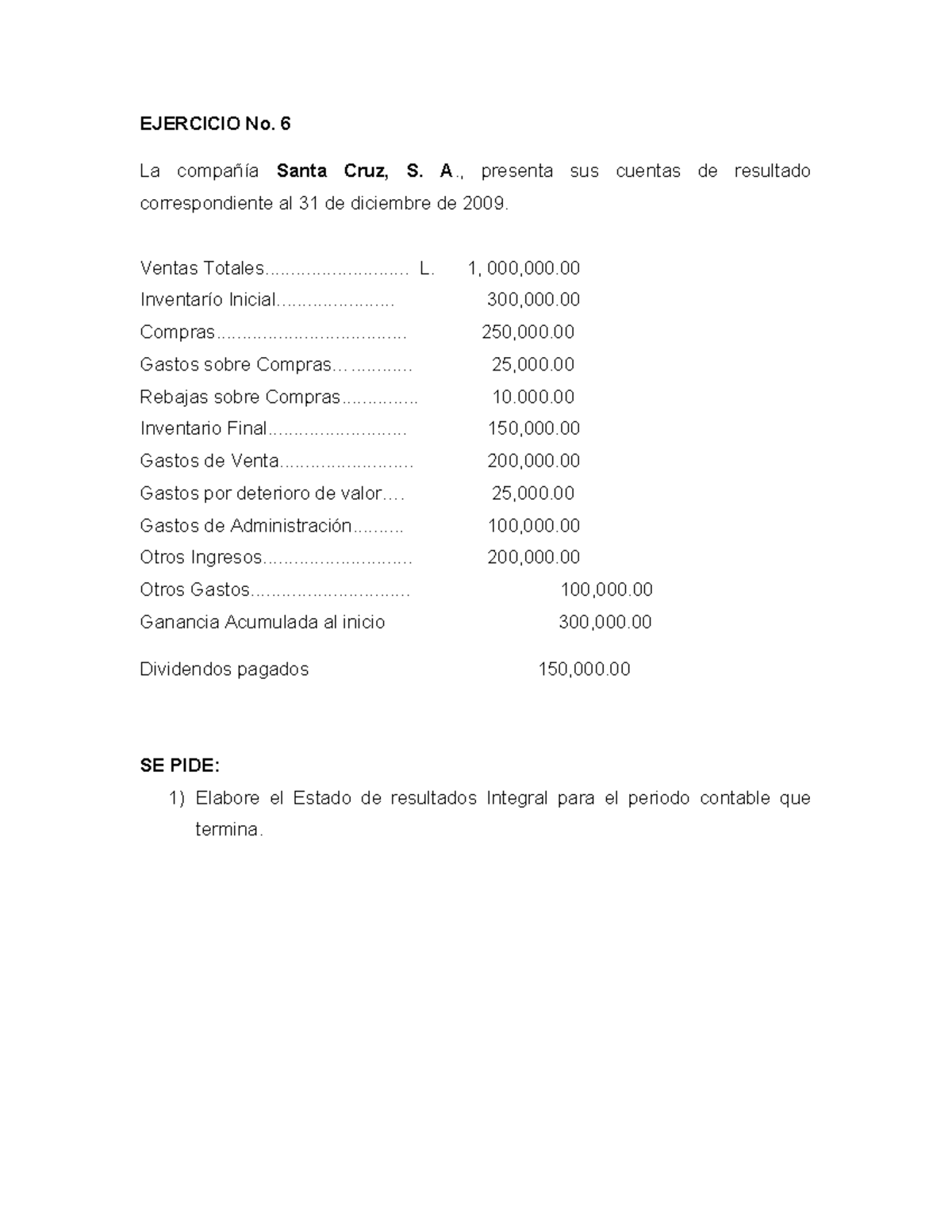 Ejercicios 6 a 10: Estados de Resultados y Análisis Financiero - Studocu