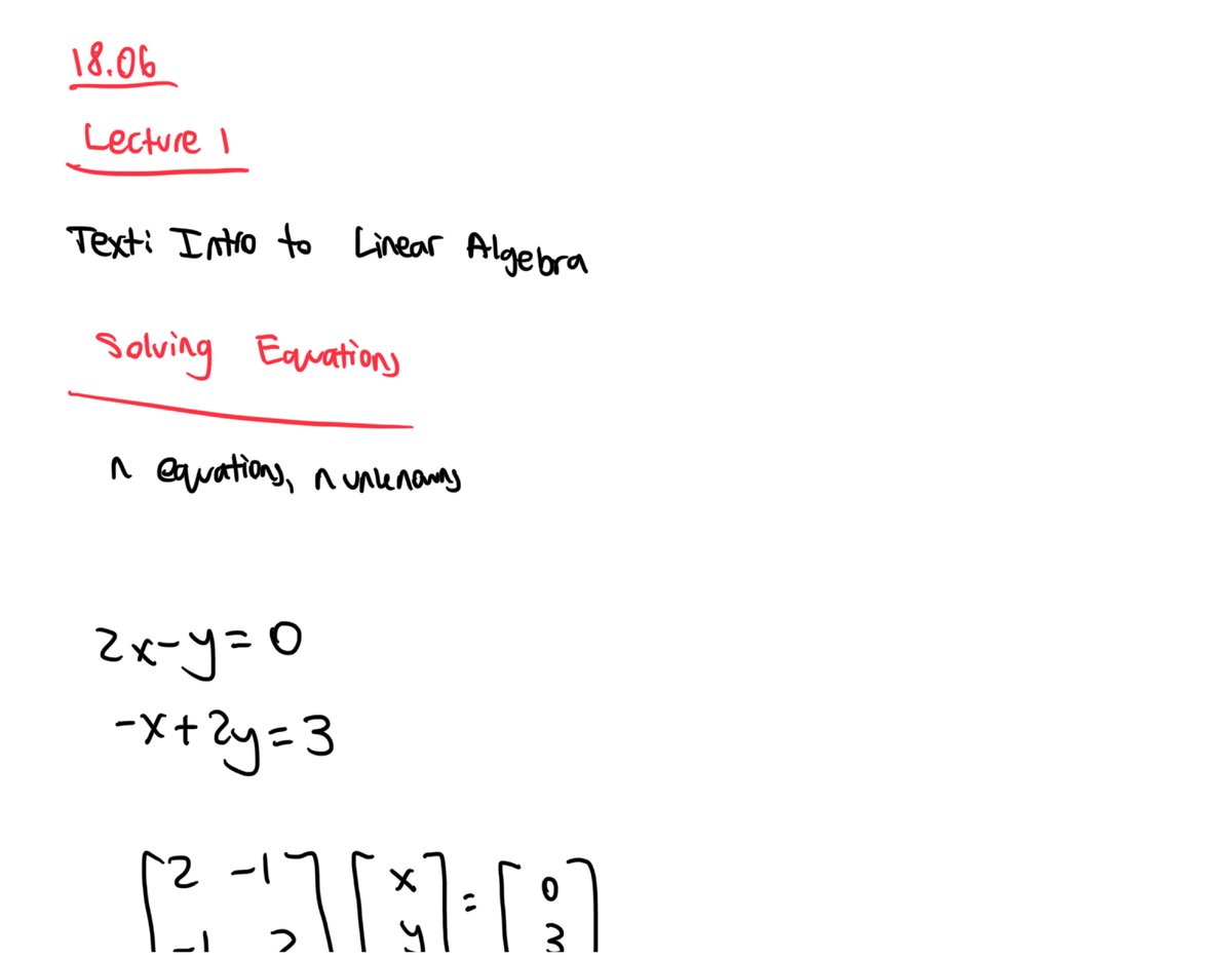 18.06 Lecture 1 Notes: Intro to Linear Algebra and Solving Equations ...